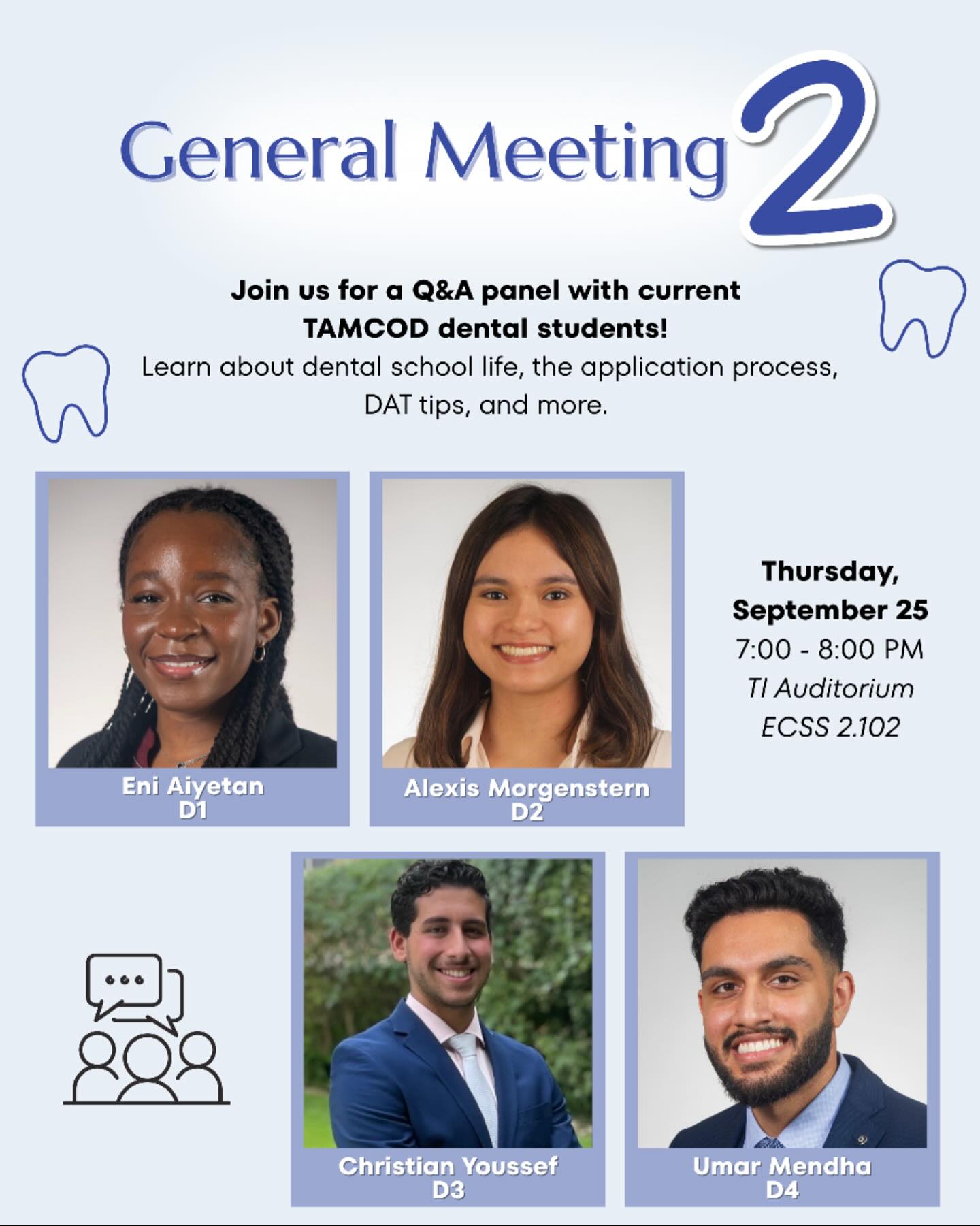 Join us for a Q&A panel with current TAMCOD dental students! Learn about dental school life, the application process, DAT tips, and more. Don’t miss this chance to hear real experiences and advice from those who’ve been in your shoes 😲‼️
📆 Date: Thursday, September 25th
⏰ Time: 7:00 PM – 8:00 PM
📍 Location: TI Auditorium ECSS 2.102