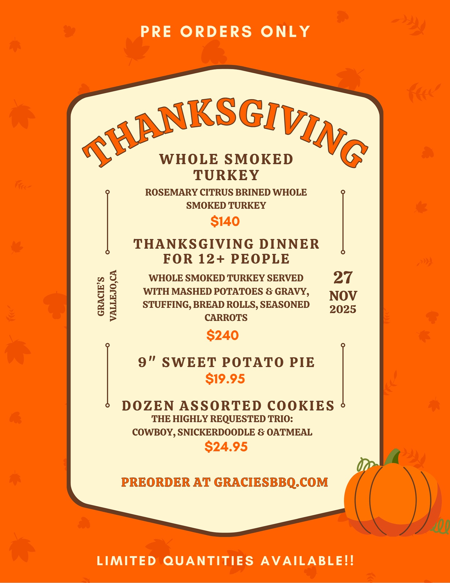 Thanksgiving should be about family, not about stress!
We’re honored to have been part of so many Thanksgiving traditions, helping make the holiday feel a little lighter and a lot more joyful. Each year we are overwhelmed with gratitude as our smoked turkey dinners sell out, and we want to thank every family who has trusted us in the past — and those who will again this year. Preorders are open now, but as always, spots are first come, first serve.