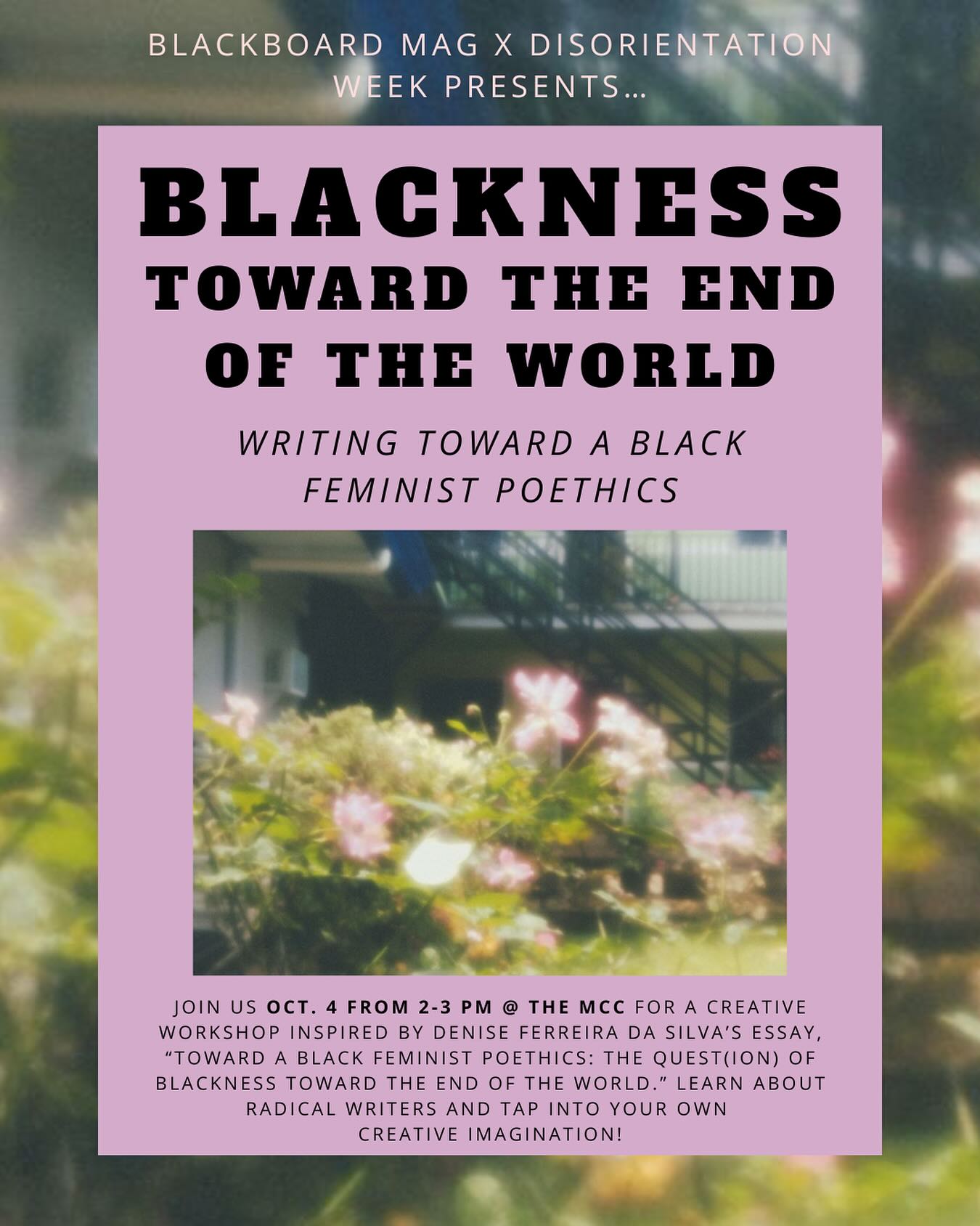- BLACKNESS TOWARD THE END OF THE WORLD -
On October 4th, 2PM-3PM @ the MCC | Join us for another creative workshop! 🙂↕️🙂↕️