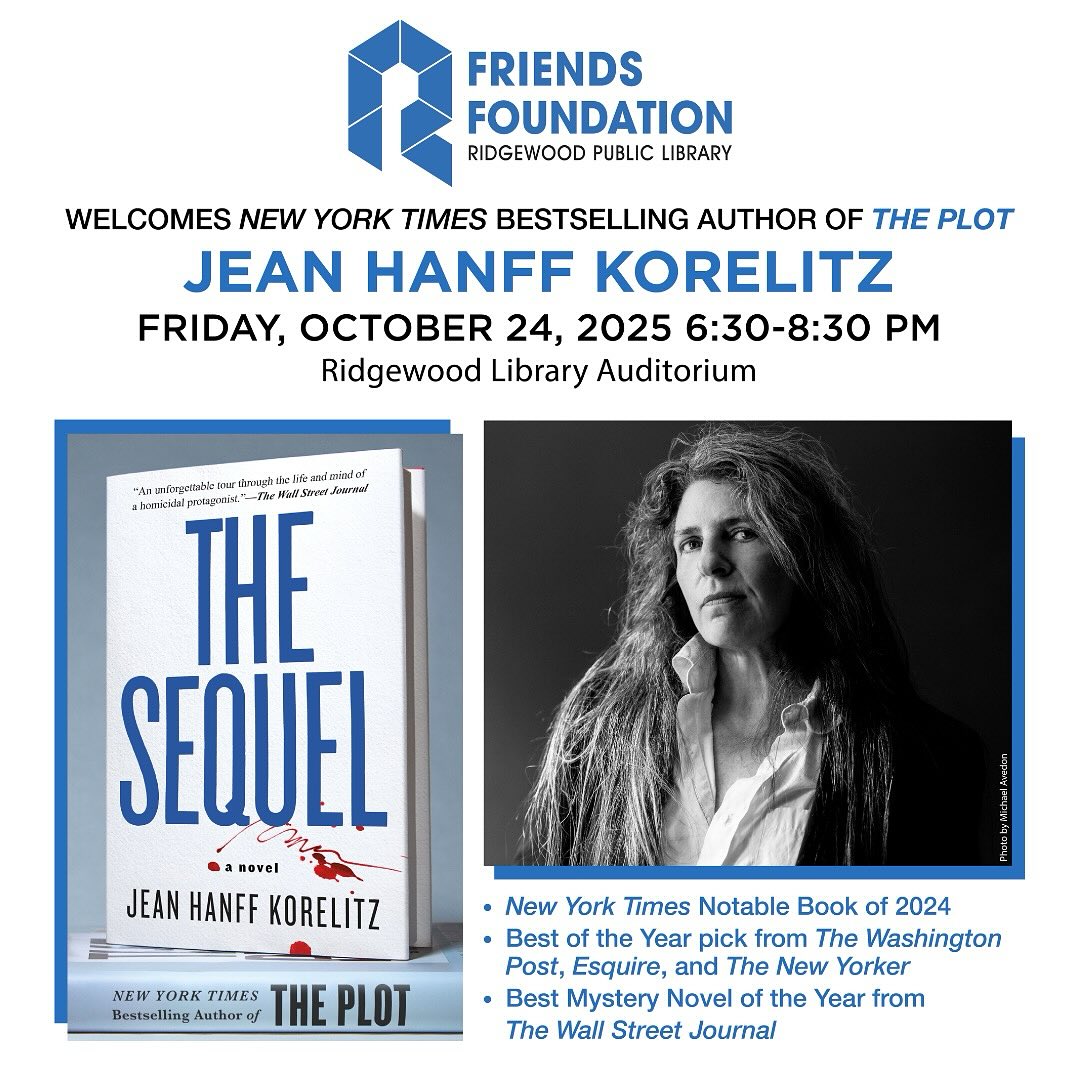 Friends Foundation of the Ridgewood Public Library is excited to announce our first event as a new organization! We are welcoming Jean Hanff Korelitz, 𝘕𝘦𝘸 𝘠𝘰𝘳𝘬 𝘛𝘪𝘮𝘦𝘴 bestselling author of 𝘛𝘩𝘦 𝘗𝘭𝘰𝘵, for a reception at the Ridgewood Public Library on Friday, Oct. 24, 6:30-8:30pm. Your $10 ticket will include wine and light fare. Registration is required and seating is limited so be sure to purchase your ticket today at the link in our bio.
You can also purchase her three most recent releases in-store at Bookends, at the event or online using the links in our bio. A portion of your purchase will benefit the Friends Foundation.
We hope to see you there!
#FFRPL #JeanHanffKorelitz #ThePlot #TheSequel #RidgewoodPublicLibrary #FriendsFoundation