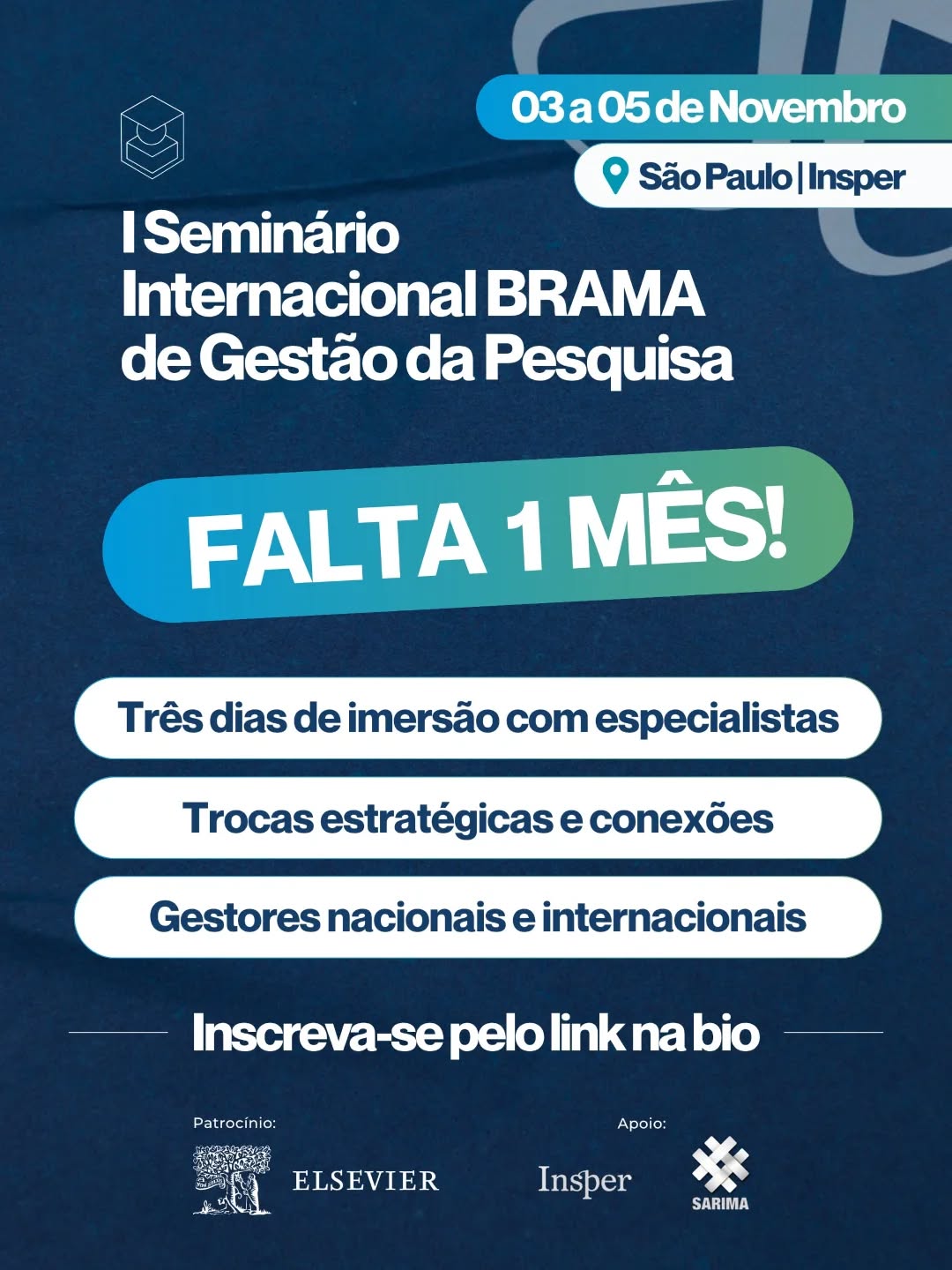 Falta 1 mês para o I Seminário Internacional BRAMA de Gestão da Pesquisa!
De 03 a 05 de novembro, no Insper, em São Paulo.
Inscreva-se agora e participe desse evento essencial para quem atua na gestão da pesquisa. As vagas são limitadas!
#gestaodapesquisa #researchmanagement #ciêncianobrasil #fomentoapesquisa #inovaçãocientífica