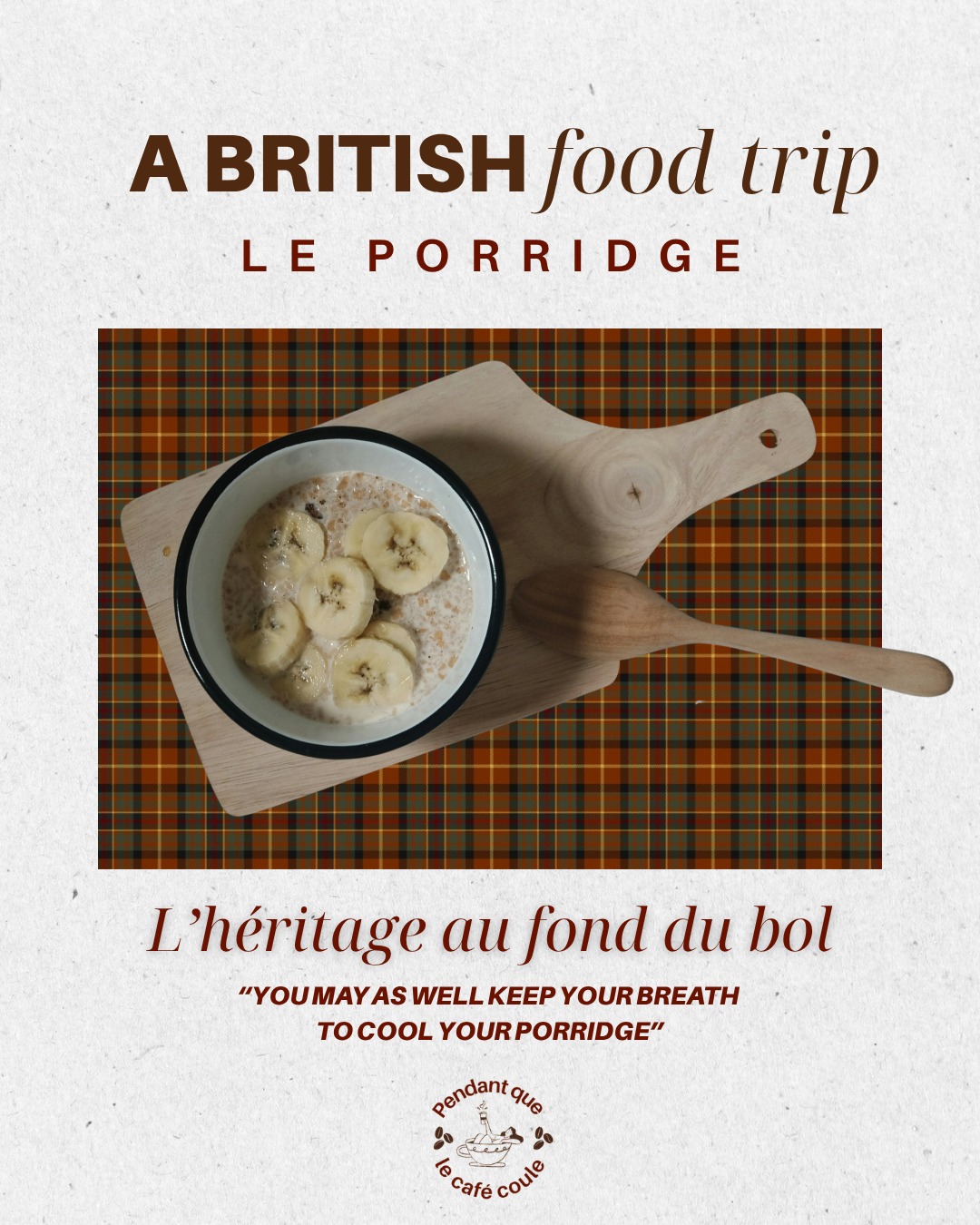 🇬🇧 𝐀 𝐁𝐑𝐈𝐓𝐈𝐒𝐇 𝐅𝐎𝐎𝐃 𝐓𝐑𝐈𝐏
🍂 Cet automne, direction le Royaume-Uni, pour une nouvelle série de podcasts
autour de la gastronomie britannique !
📍Première étape, le petit-déjeuner ! Après avoir découvert le Full-English Breakfast, laissez vous tenter par le traditionnel Porridge !
🎙️ N'hésitez pas à écouter l'épisode de mon podcast sur le "Full-English Breakfast", disponible sur toutes les plateformes d'écoutes !
☕️ Le temps d’un café, infusez-vous de culture culinaire !
#cookingathome #kitchen #bakery #tea #podcast #breakfastideas #breakfasttime #fullenglishbreakfast #bakedbeans #porridge #goldenspurtle #scotland #england🇬🇧