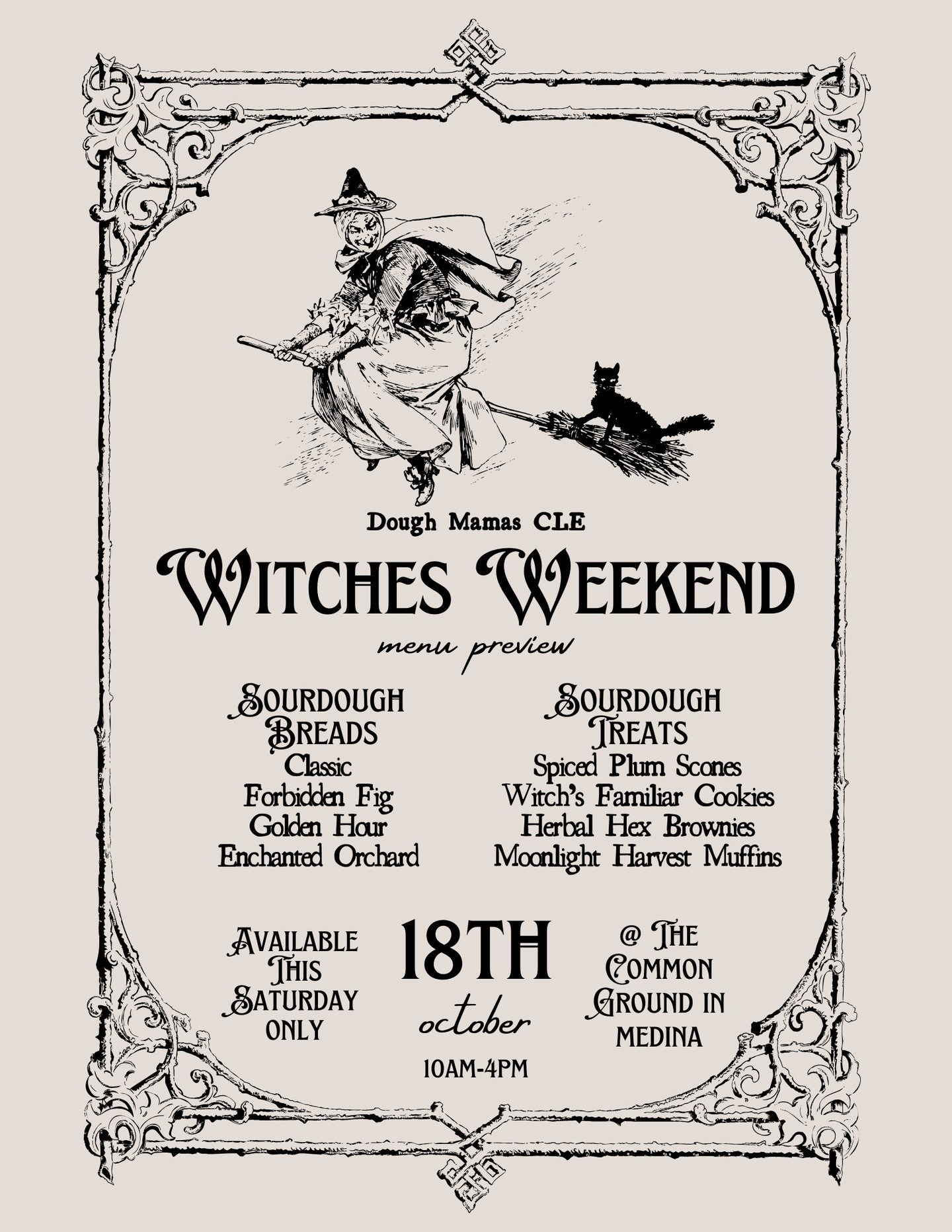 ✨Calling all Witches!✨
We will be baking up a special themed menu for the Witches Weekend event at @thecommongroundwhs in Medina this weekend! We will be set up on Saturday only from 10-4 so make sure to come out and snag some goods and visit all the other local vendors! No preorder this time - all goods are first come, first served!
🔮Forbidden Fig Loaf: black cocoa, honey, and golden figs entwined in dark alchemy — a loaf born of shadow and sweetness.
🌅Golden Hour Loaf: pumpkin, citrus, and golden turmeric — a warm spell baked in every slice.
🍎Enchanted Orchard Loaf: honeyed apples, thyme, and rustic sourdough — a spell of harvest and hearth.
🟣Spiced Plum Scones: cardamom, cinnamon, and ripe plum — baked under the waxing moon for abundance and joy.
🐈⬛Witch’s Familiar Cookies: dark as midnight and sweet as a charm — black cocoa, chocolate, and dried blueberries make a bewitching bite.
🪻Herbal Hex Brownies: dark chocolate enchantment laced with lavender and sea salt — potent magic in every bite.
🌙Moonlight Harvest Muffin – glowing with pumpkin and white chocolate, kissed by autumn’s moonlight.
#medinaohio #supportlocalcle #smallbusinesscleveland #clevelandbaker #clevelandbakery