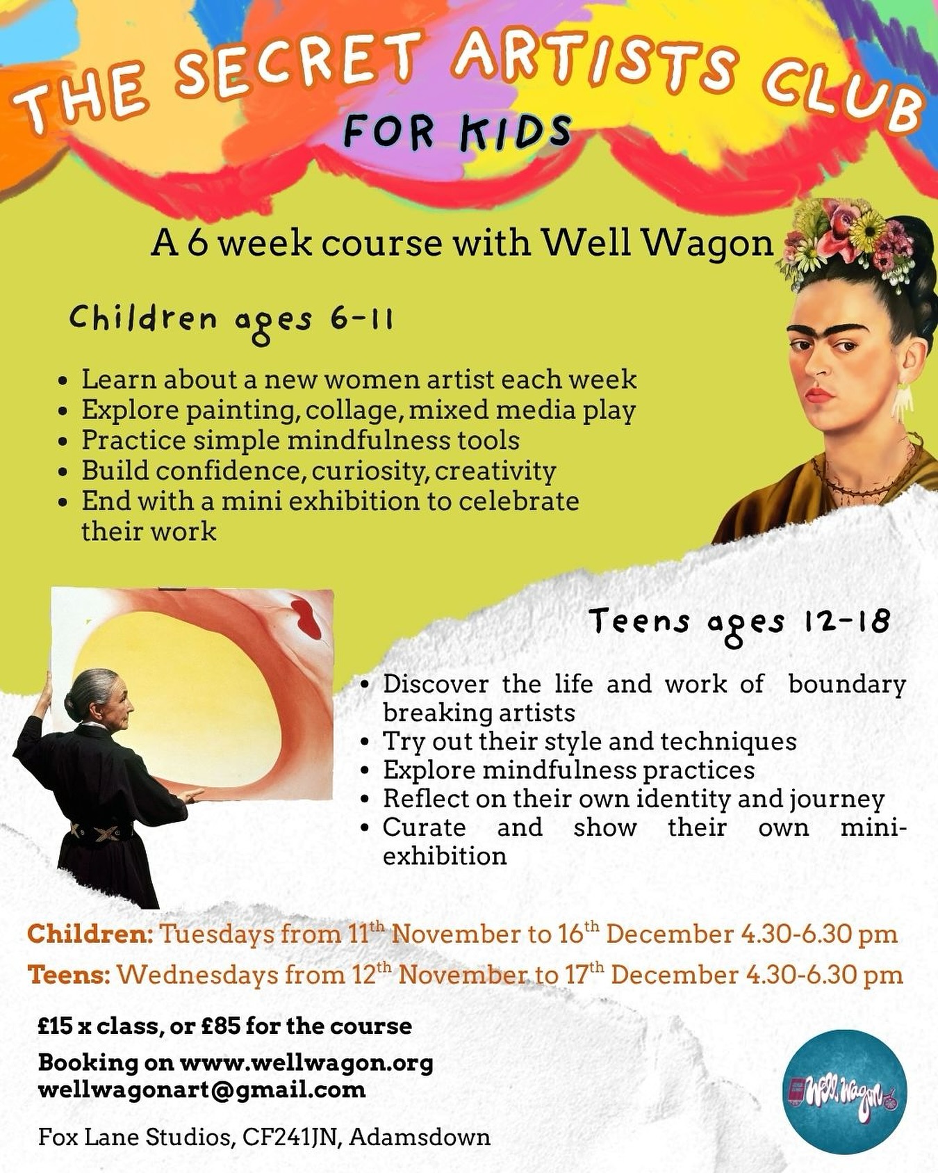 🎨 The Secret Artists Club, a new 6 week after school course for children and teens at Fox Lane Studios ✨
I’ve been wanting to make She’s and They’s in Art History kid friendly for a while, so here it is! Can’t wait to see how this develops and the inspiration that will come from it, for myself and the group 💫
🔸(Ages 6–11)
🗓️ Tuesdays in November and December
⏰ 4.30-6.30
📍 Fox Lane Studios, CF241JN
Step into a world of color, imagination, and calm. Each week children will discover the story of a brilliant female or non-binary artist from around the world – from Alma Thomas’s joyful dot paintings to Maria Prymachenko’s magical animals.
Through storytelling, mindfulness activities, and hands-on art projects, children learn not only about art history, but also how to slow down, notice, and express themselves creatively.
- Learn about a new artist each week (Alma Thomas, Frida Kahlo, Maria Prymachenko, Hilma AF Klimt, Georgia O’Keefe, Lois Mailou Jones)
- Explore painting, collage, and mixed-media play
- Practice simple mindfulness tools (breathing, noticing, journaling)
- Build confidence, curiosity, and creativity
- End with a mini exhibition to celebrate their work
🔸(Ages 12-18)
🗓️Wednesday’s in November and December
⏰ 4.30-6.30
📍Fox Lane Studios, CF241JN
For young people ready to go beyond “the usual suspects” in art history, this course shines a light on incredible women and non-binary artists who challenged the rules and found their own voice. From Frida Kahlo’s powerful portraits to Hilma AF Klimt’s symbolism, each week we will:
- Discover the life and work of a boundary-breaking artist (Alma Thomas, Frida Kahlo, Maria Prymachenko, Hilma AF Klimt, Georgia O’Keefe, Lois Mailou Jones)
- Try out their style and techniques in painting, drawing, or mixed-media
-Explore mindfulness practices that reduce stress and fuel creativity
- Reflect on their own identity, voice, and ideas
-Curate and share their own mini-exhibition at the end of the course
A perfect blend of art making, history, and self-expression – helping teens build creative confidence in a supportive, mindful space.
☝🏽Booking through website, Eventbrite, link in bio