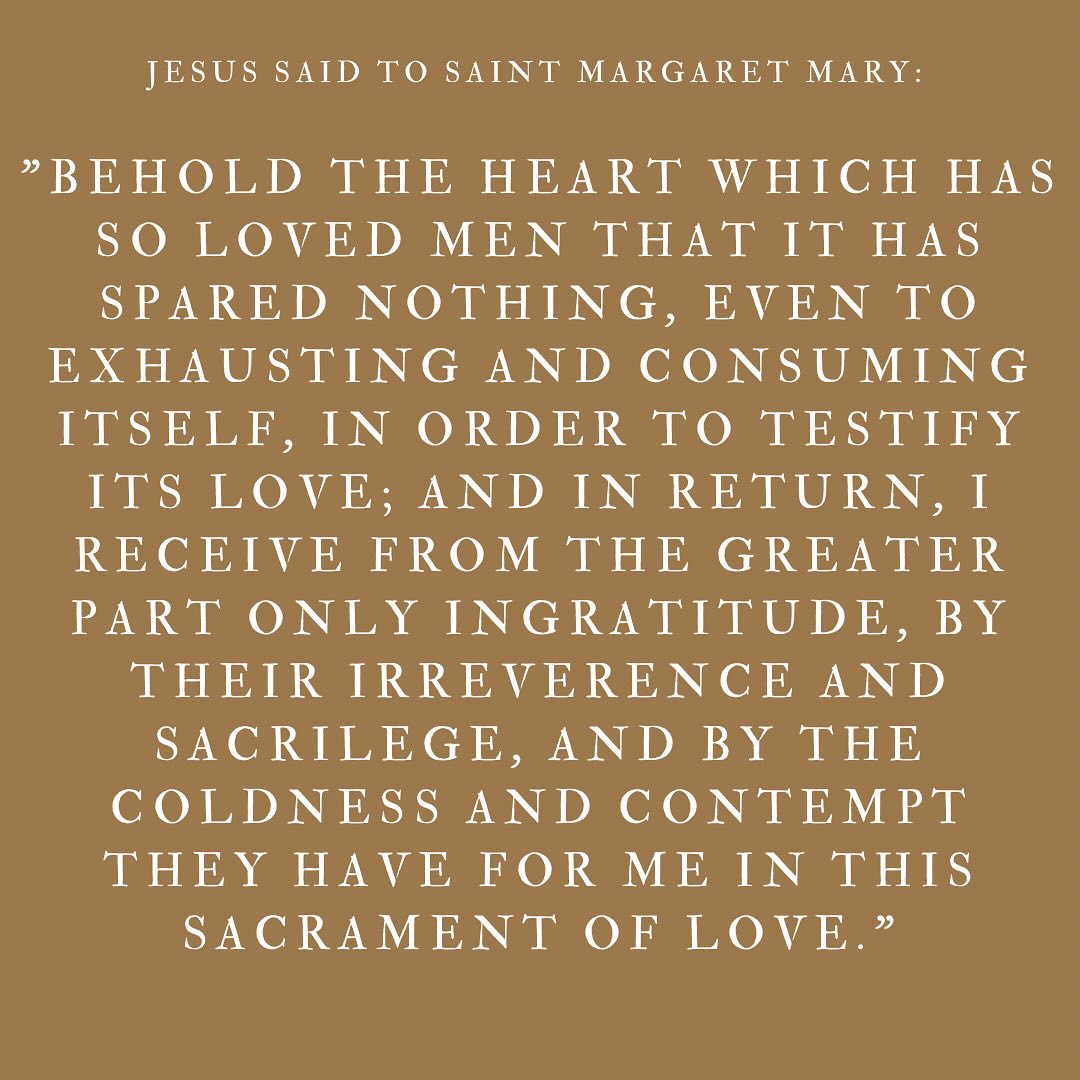 Thank you Lord for giving us visionaries and mystics that have experienced your love so intimately. May we trust in the words that Saint Margaret Mary has given to us, spoken by you, for the good of the souls of the whole world. I want the flames of your divine love and Sacred Heart to melt away all coldness and indifference to you in my own life. Set me ablaze with your love and your mercy, so that I may be a light to others of your power and glory. When I am suffering, let me suffer with you in the Garden of Gethsemane and on the way to your cross. When I am joyful, let me stay close to you and share with you every aspect of my life. Do not separate yourself from me and remind me constantly of my great need for your love, grace, and mercy.
Most Sacred Heart of Jesus, have mercy on us! Saint Margaret Mary Alacoque, pray for us!
•
•
•
#beauty #sacredart #art #adportacaeli #catholic #catholiclifestyle #prayer #faith #truegoodandbeautiful #catholicart #catholicconvert #arthistory #religious #sacredheart #visionary #ecstasy #jesus #saints #saintmargaretmaryalacoque #saintmargaretmary #margaret #mary #alacoque #divineheart #saintpeters #vatican #italy #carlomuccioli #muccioli