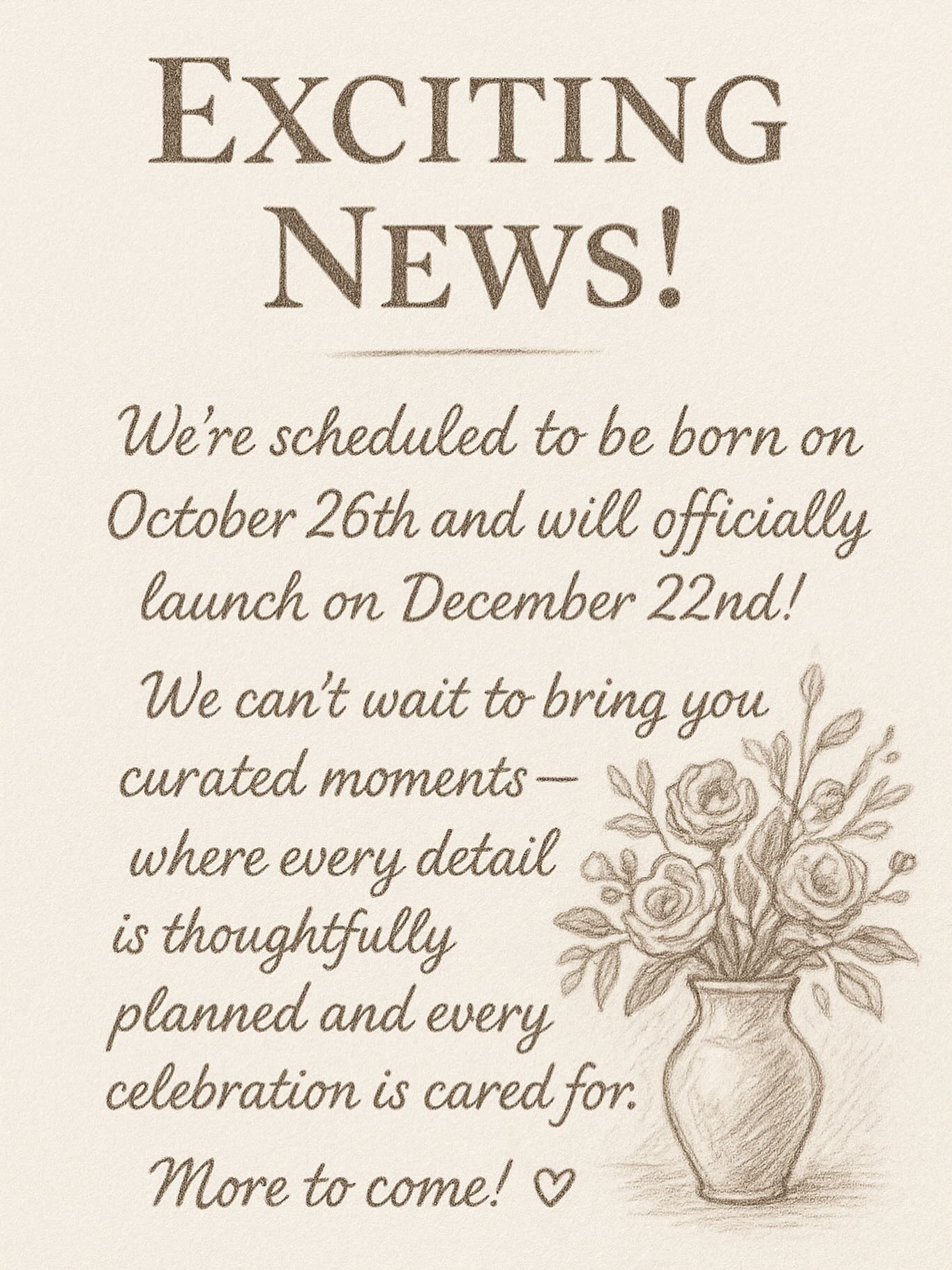 ⨠Exciting News! āØ
My Brothersā Grace was born on October 26th and we will officially launch on December 22nd! š¹Our site is already live for early visitors ā take a peek via the link in our bio and explore whatās to come.
We canāt wait to bring you curated moments ā where every detail is thoughtfully planned and every celebration is cared for. š More to come!