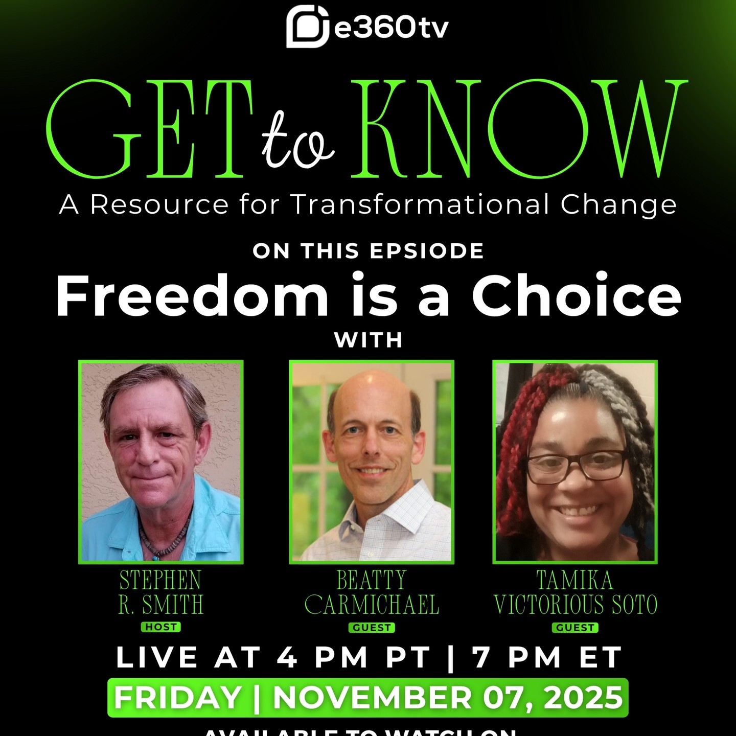 Your Freedom is a Choice, and we can help you discern what you can do to enjoy your everyday life.
Our Host, Stephen R Smith, our Co-Host Tamika Victorious Soto and our special guest, Beatty Carmichael will do a deep-dive about positive transformation.
Friday, November 7th, at 7:00 pm EST we will be LIVE on Facebook, Instagram, YouTube, Roku, Amazon Fire, Apple, Android, IOS and Samsung.
e360tv Get to Know Broadcast link https://e360tv.com/networks/play_series/The-Get-To-Know-Broadcast
Stephen’s Social Media Links:
Facebook: https://www.facebook.com/stephenrsmithsarasotafl/
Instagram: https://www.instagram.com/stephenrsmithsarasotafl/?hl=en
Rumble: https://rumble.com/user/TheLWNfoundation
YouTube: https://www.youtube.com/@stephenrsmith4175
LinkedIn: https://www.linkedin.com/in/stephen-r-smith-87214a331/
#gettoknow #leadership #stephenrsmith #thelwnfoundation #success #homeless #mentalthealth #cancer #vision #community #nonprofit #homelessness #support #transformation #successstories #communitysupport #volunteer #leadershipseries #leadership #gettoknowbroadcast #education #podcast #empowerment