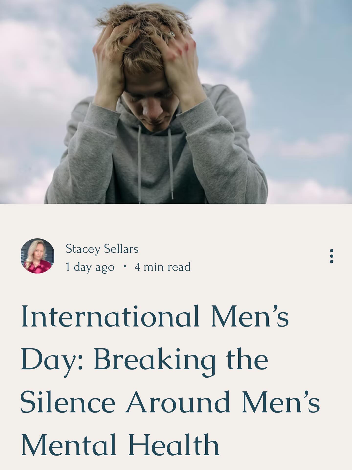 ⭐️Here’s an excerpt from my latest article:
As International Men’s Day (19th November) approaches, it’s time we open an honest conversation about something too often left unsaid — men’s mental health.
In today’s Western world, the pressure on men is relentless. They are expected to excel in their careers, provide for their families, maintain a beautiful home, drive a nice car, and ensure their children have all of the latest gadgets — and let’s not forget the annual overseas holiday to showcase it all.
But beneath the surface of this pursuit of success lies a silent struggle. The constant pressure to “have it all” weighs heavily on men’s shoulders. Combined with rising living costs, debt, and social expectations, it’s no surprise that male su%?ide rates remain significantly higher than those of women.
It raises a heartbreaking question: Why are so many men suffering in silence?…
⭐️To read the full article on
Insta: follow the link in bio and click ‘latest article’.
Facebook: Click the link below👇
https://www.staceysellarscoaching.com/blog
#internationalmensday #mensmentalhealthawareness #mensmentalhealthmatters #emotionsmatter #addiction #trauma #healingfromwithin #holistichealing