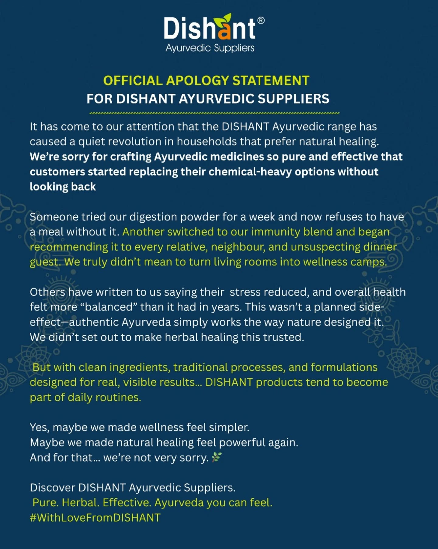 We owe you an apology…
for making Ayurvedic medicines so pure…
that people don’t want to go back to chemical-heavy options anymore.
We didn’t expect that one trial week would turn into daily routines.
We didn’t expect that homes would start looking like wellness camps.
We didn’t expect that authentic Ayurveda could create this much impact.
But yes — we only use clean ingredients, traditional processes & real formulations
because healing should be felt, not forced.
Explore more at: www.dishantayurvedic.com
Contact us: +91 9428360333
#apology #apologytrend #trending #sorry #dishantayurvedic #healingjourney #āyurveda #ayurvedalifestyle #routine #wellnesscamp