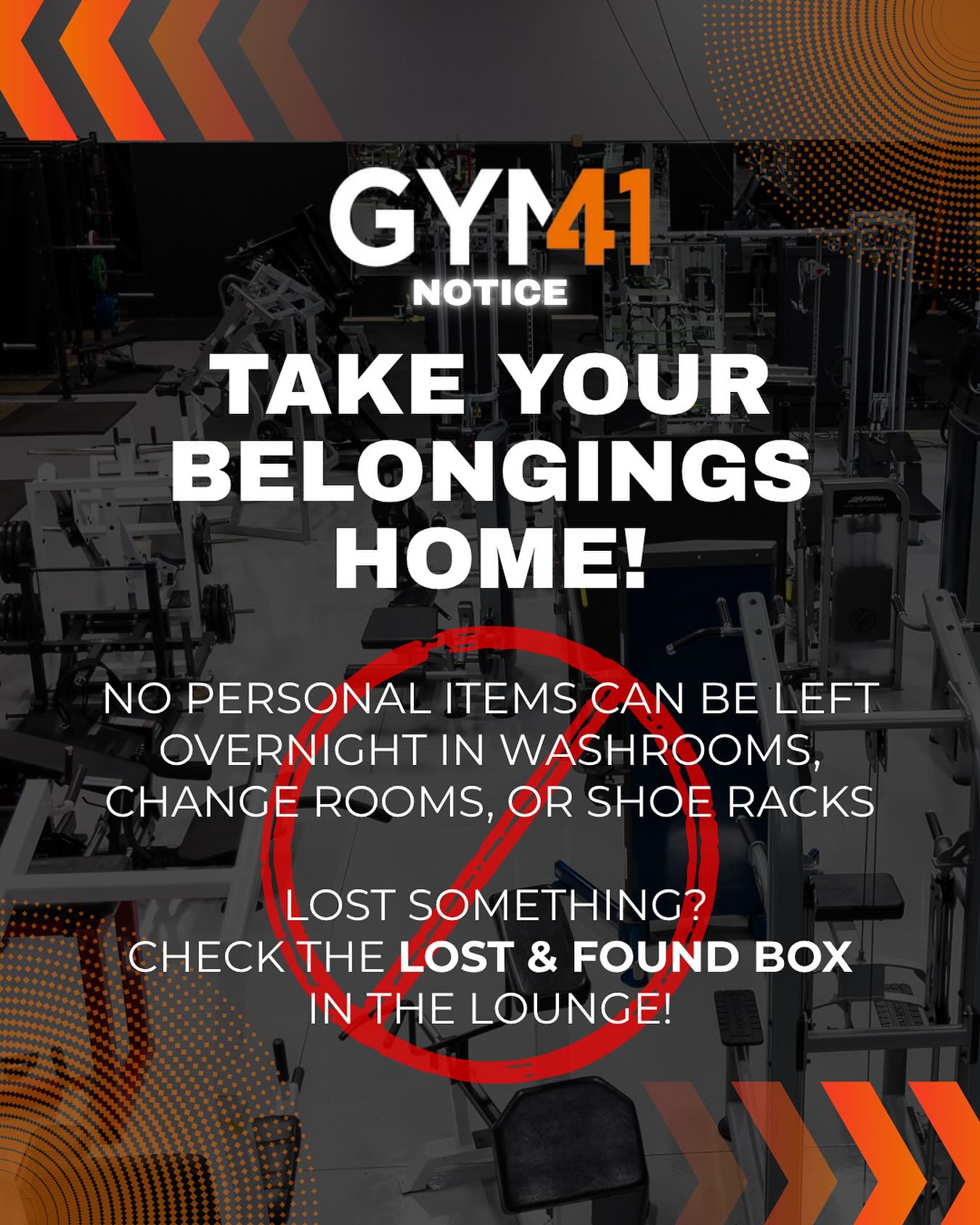 Hey team 👋
Just a quick reminder to take all personal items home after your workout!
We can’t store belongings overnight, so please make sure nothing is left in the washrooms, change rooms, or lounge area.
If you’ve forgotten something, don’t worry! It’s waiting for you in our Lost & Found box in the lounge.
Thank you for your cooperation!