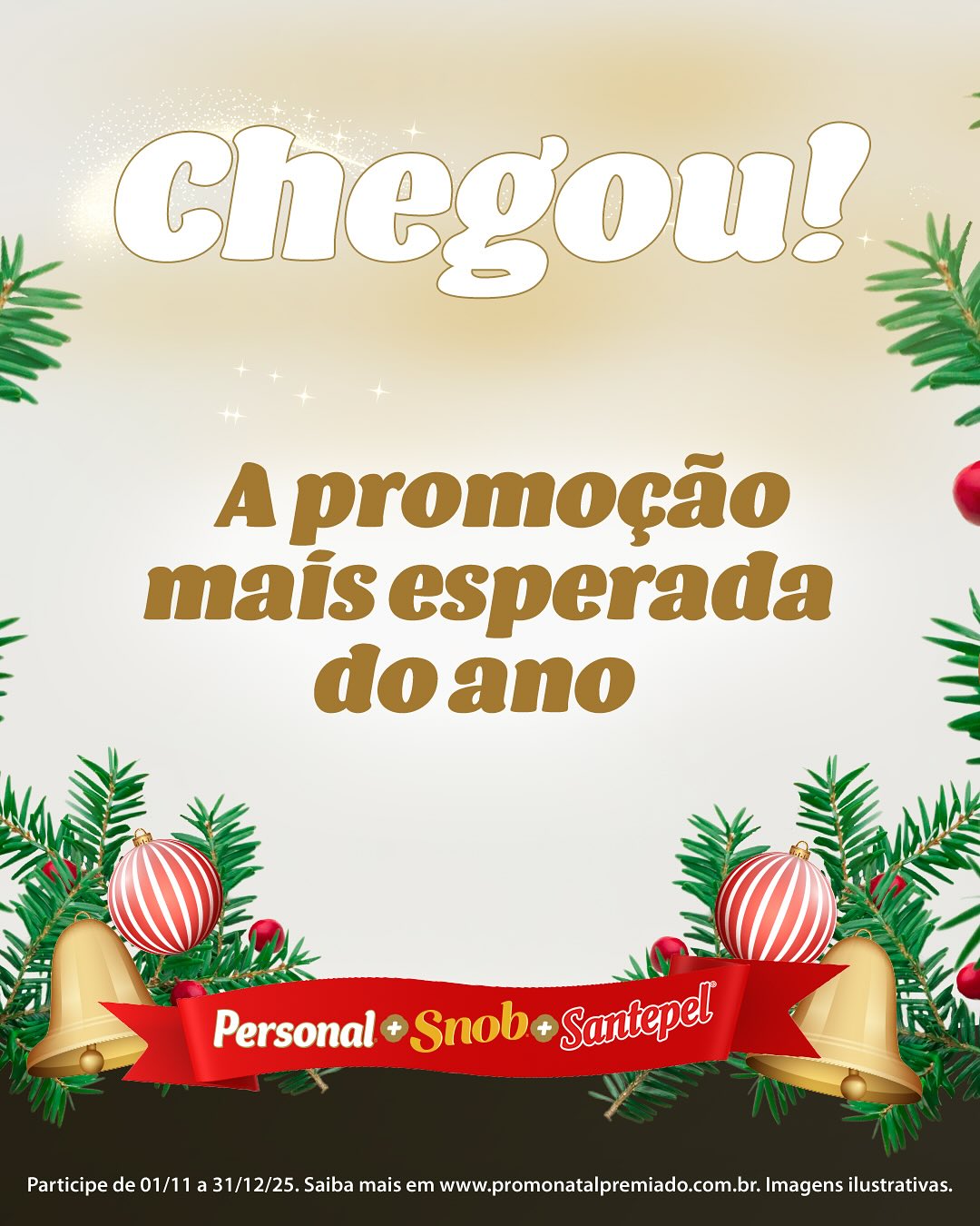 O Natal Premiado chegou trazendo prêmios incríveis!
Compre R$30¹ em qualquer produto das marcas Personal, Snob e Santepel e concorra a um carro² zero no sorteio final e ainda R$10 mil³ por mês via PicPay.
Imagina começar 2026 de carro novinho ou com aquela graninha extra?
É só cadastrar o seu cupom e ainda pode achar prêmios instantâneos dentro das embalagens de natal! Sim, é isso mesmo: achou o rolo premiado dentro das embalagens de natal, ganhou!
Acesse www.promonatalpremiado.com.br e participe!
¹Valor mínimo em produtos participantes no mesmo cupom fiscal.
²Sorteio final conforme regulamento.
³Prêmios mensais via PicPay, além dos prêmios instantâneos nas embalagens.
Promoção válida de 01/11/2025 a 31/12/2025. Consulte regulamento e certificados de autorização em www.promonatalpremiado.com.br.
Imagens ilustrativas.
#NatalPremiado #RoloPremiado #PromoçãoDeNatal #PersonalVip #Snob #Santepel #Santher #Natal2025 #Promoção #Participe