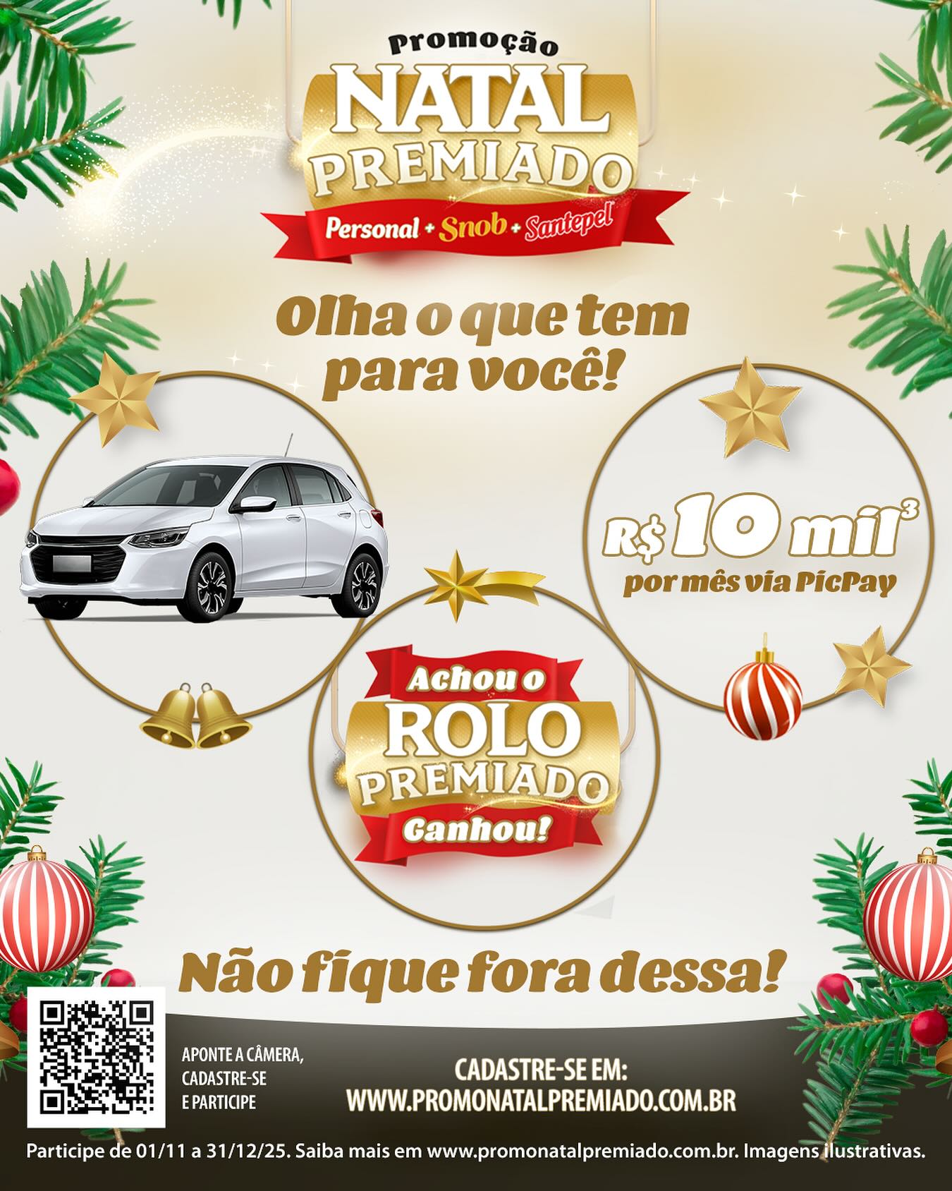 É tempo de ganhar!
A Promoção Natal Premiado Personal, Snob e Santepel chegou cheio de presentes incríveis pra você!
💫 Achou o Rolo Premiado, ganhou na hora!
Concorra a R$10 mil por mês via PicPay. 💸
E um carro zerinho no final do sorteio!🚗
Cadastre-se em www.promonatalpremiado.com.br e participe!
Promoção válida de 01/11 a 31/12/25.
#NatalPremiado #Promoção #PersonalVIP #Snob #Santepel #RoloPremiado #PromoçãoDeNatal
