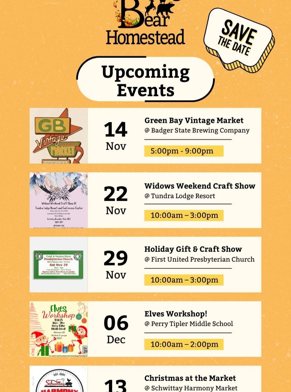 🐐✨ Craft show season is here, and we’re so excited to share where you can find us this November & December!
We’ll be bringing our handmade Goat Milk Soaps & Lotions (and all their cozy scents!) to a handful of local markets and craft shows around Northeast Wisconsin. It’s the perfect time to stock up on gifts, treat yourself, and stop by for a friendly hello — we love seeing familiar faces and meeting new ones! 💛
Bring your holiday spirit (and maybe a friend or two) — we can’t wait to see you! 🐻🎁
#ShopSmall #BlazingBearHomestead #GoatMilkSoap #GoatMilkLotion #HandmadeWithLove #WisconsinMakers #HolidayMarkets