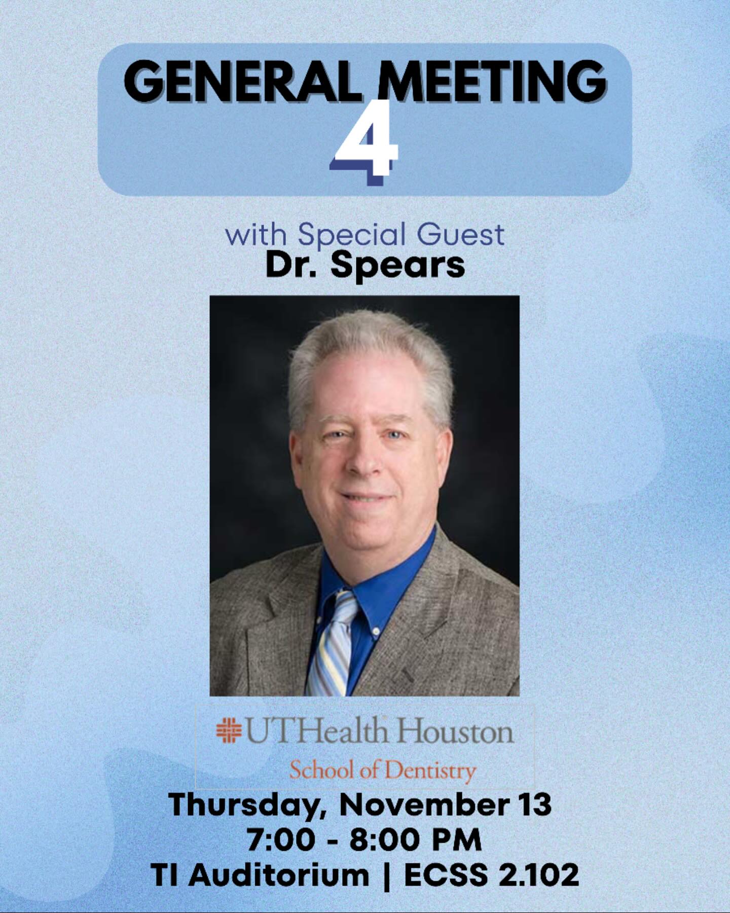 Join us for General Meeting #4 featuring Dr. Spears, the Dean of Academic Affairs at UTHealth Houston School of Dentistry! 🦷
Dr. Spears plays a key role in the admissions process, so this is an incredible opportunity to gain insight into what dental schools look for and ask your questions directly!
📅 Thursday, November 13
🕖 7:00 – 8:00 PM
📍 ECSS 2.102 (TI Auditorium)
Don’t miss our final meeting of the semester! 🦷😱