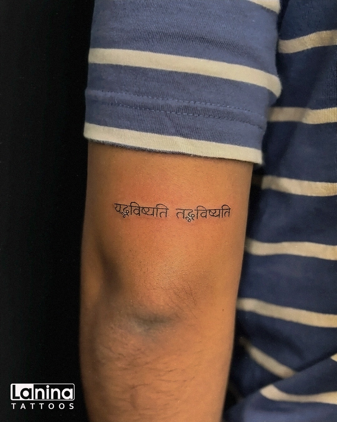 ✨ यद्भविष्यति तद्भविष्यति ✨
“What is to happen, will happen.”
Om chose this Sanskrit phrase as a daily reminder of balance between faith and effort. He placed it on the back of his arm — not where he’d see it every day, but where its meaning stays close without turning into passive waiting.
For him, this tattoo is about personalization through mystery, identity, and reviving cultural pride. It’s a reminder that while destiny plays its part, one must never rely solely on faith — we must keep moving, working, and creating our own path.
At La Nina Tattoos, we love bringing such deeply personal stories to life, where ink meets intention.
Thanks a lot Om for your trust and this lovely caption.