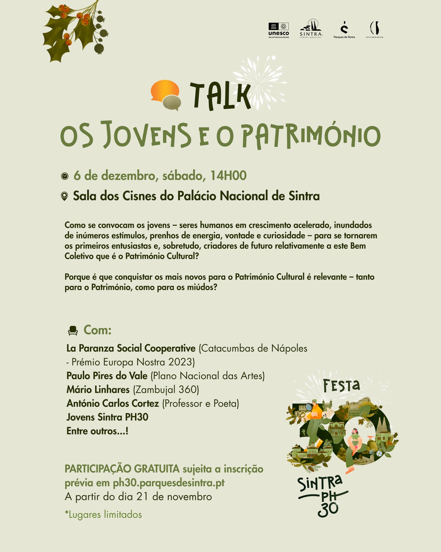 🎇🌿 Festa Sintra PH30
📣🙋♀️ TALK: "Os Jovens e O Património"
🗓️ Dia 6 de dezembro, 14H00
📍 Sala dos Cisnes do Palácio Nacional de Sintra
Como se convocam os jovens - seres humanos em crescimento acelerado, inundados de inúmeros estímulos, prenhos de energia, vontade e curiosidade - para se tornarem os primeiros entusiastas e, sobretudo, criadores de futuro relativamente a este Bem
Colectivo que é o Património Cultural?
Porque é que conquistar os mais novos para o Património Cultural é relevante – tanto para o Património, como para os miúdos?
🪑 Com:
La Paranza Social Cooperative (Catacumbas de Nápoles @catacombedinapoli
- Prémio Europa Nostra 2023)
Paulo Pires do Vale (@plano.nacional.das.artes)
Mário Linhares (@zambujal360)
António Carlos Cortez (Professor e Poeta)
Jovens Sintra PH30
Entre outros...!
➡️ PARTICIPAÇÃO GRATUITA sujeita a inscrição prévia em ph30.parquesdesintra.pt, a partir do dia 21 de novembro
*Lugares limitados
#sintraph30 #sintraph #talk #patrimóniocultural #worldheritage #opatrimónioécool #30anos30ações #visitsintra #naturalheritage #festasintraph30 #palácionacionaldesintra