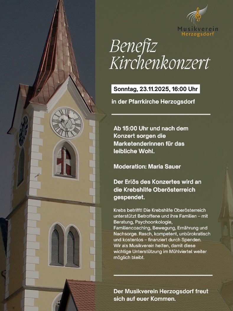 🎶 Benefiz-Kirchenkonzert in Herzogsdorf!
Am 23.11.2025 um 16:00 Uhr musizieren wir für den guten Zweck ❤️
Ab 15:00 Uhr sorgen unsere Marketenderinnen für euer leibliches Wohl.
Der Erlös geht an die Krebshilfe Oberösterreich.
Kommt vorbei, genießt schöne Musik und unterstützt gleichzeitig eine wichtige Sache! 💛⛪️