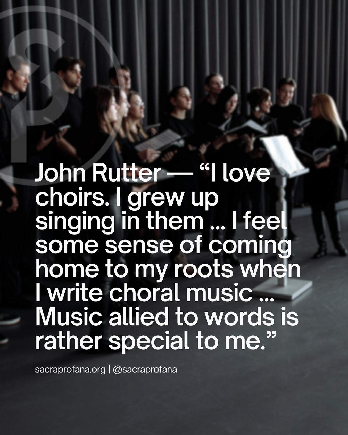 “I love choirs. I grew up singing in them… I feel some sense of coming home to my roots when I write choral music.” — John Rutter
There’s something timeless about returning to the sound of voices joined together. Choirs connect us to our beginnings, our stories, and the communities that shaped us. At SACRA/PROFANA, we honor that tradition every time we step into rehearsal - where music and words meet, memories rise, and something special happens all over again.
Here’s to the roots that ground us and the music that keeps us growing.
#SacraProfana #ChoralMusic #JohnRutter #ChoirLife #ChoralArt #VocalEnsemble #MusicInspires #ChoirCommunity #SanDiegoArts #SupportTheArts #ChoralInspiration #MusicAndWords #ChoralLove
