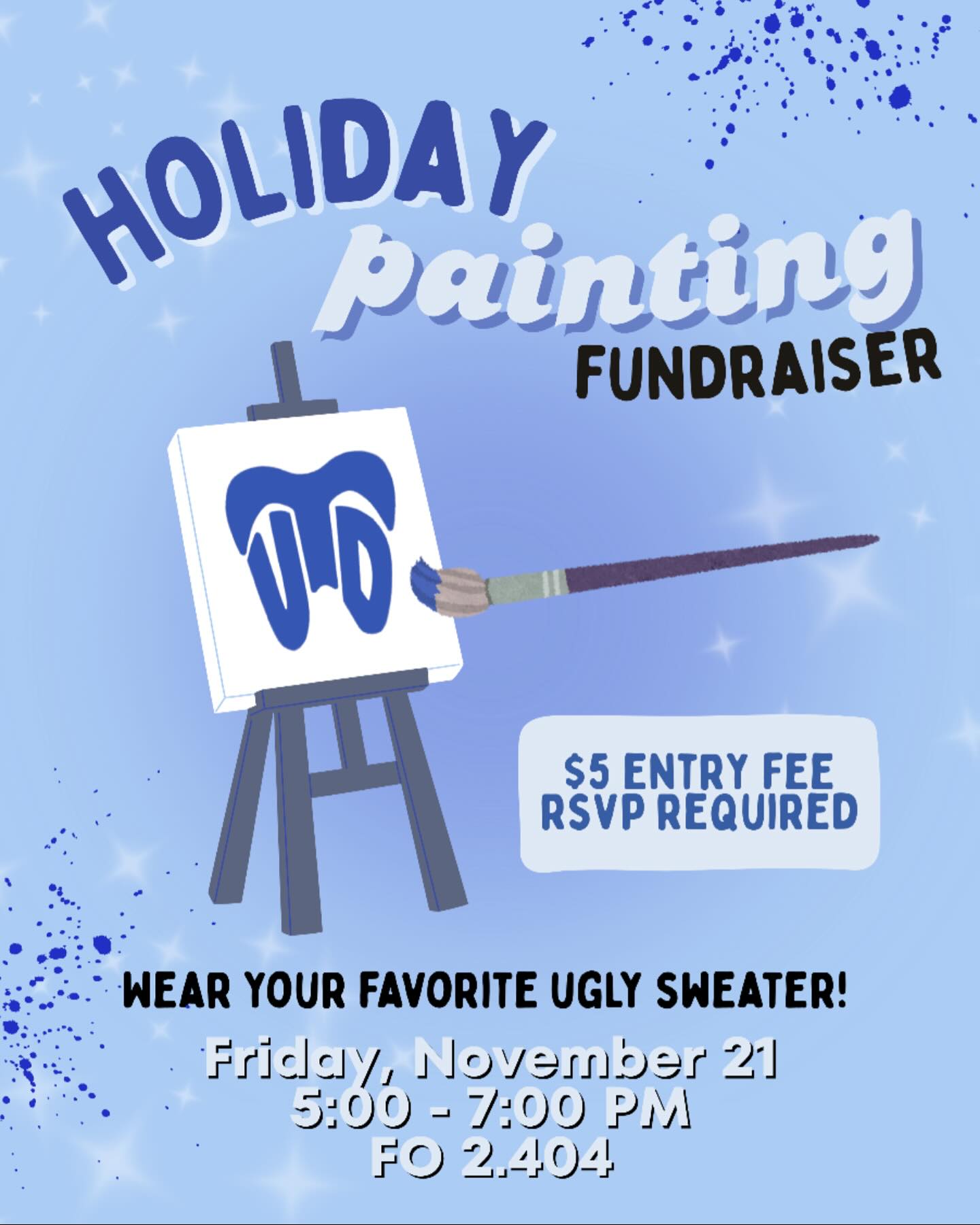 Join us for a night of painting, hanging out with friends and ugly sweaters! 🎨
Your $5 entry fee covers snacks, paint supplies, and a canvas 😋
In addition, the hours gained from this event will count as a social credit!
📅 Date: Friday, November 21th
⏰ Time: 5:00 PM – 7:00 PM
📍 Location: FO 2.404