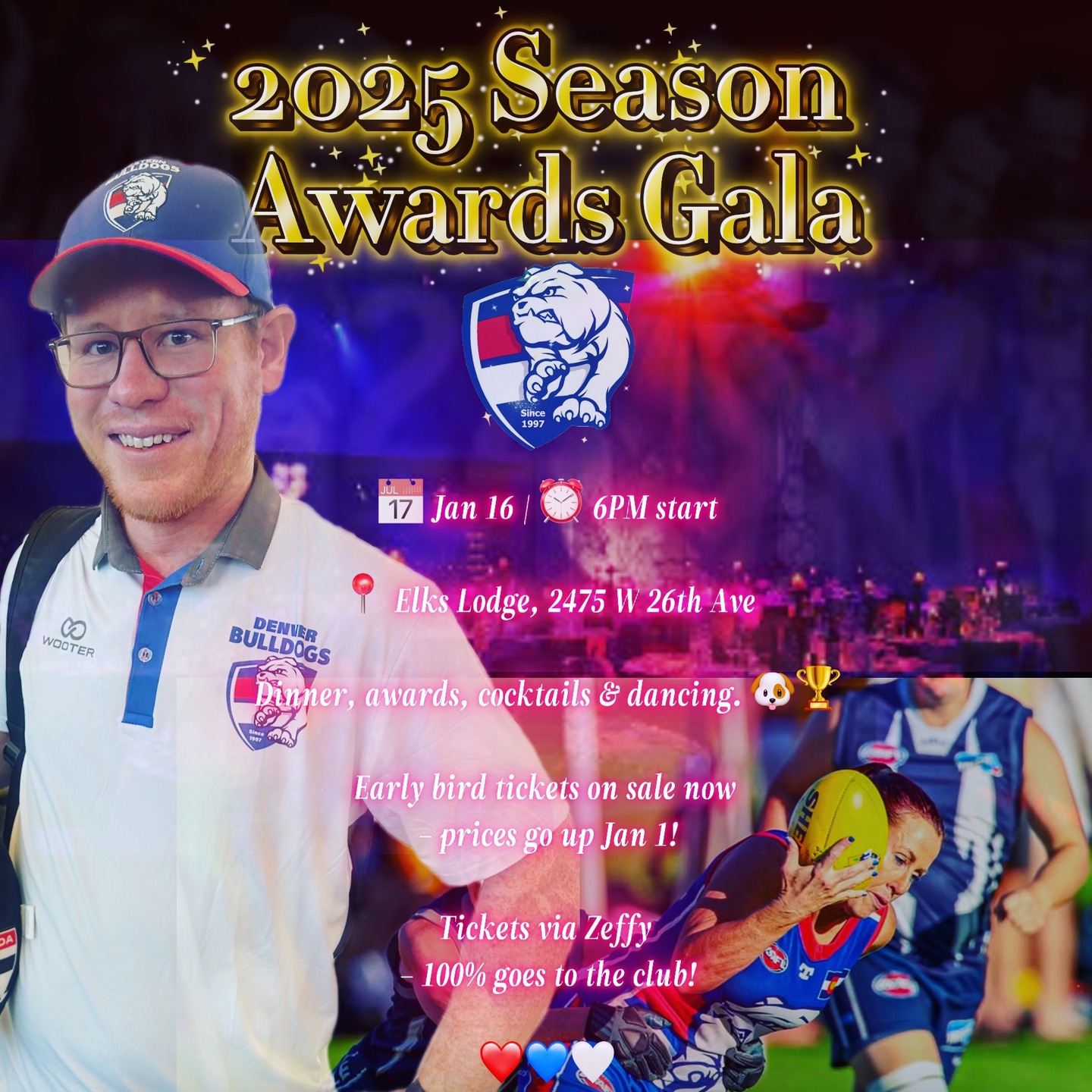 Join us as we celebrate the 2025 season with players, supporters, families & fans!!! Let’s wrap up a super season in style! 🙌
🕒 Schedule
6–7 PM: Cocktail Hour
7–8:30 PM: Dinner & Awards
8:30–10 PM: Dancing
🎟️ Tickets
Early Bird (thru Dec 31):
• Members: $60
• Non-Members: $80
Standard (from Jan 1):
• Members: $70
• Non-Members: $90
Friday, Jan 16 | 6–10 PM
📍 Elks Lodge – 2475 W 26th Ave, Denver
🎟️ Tickets + donations through Zeffy — 100% goes to the club. Link in Bio!
Let’s pack the room, Bulldogs. ❤️💙🤍