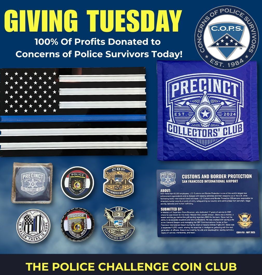 🔵 Giving Tuesday 🚔
For Giving Tuesday, 100% of profits from every first-month Precinct Collectors Club sign-up today will be donated to Concerns of Police Survivors (C.O.P.S.).
C.O.P.S. provides critical support to the families of fallen officers - offering counseling, peer support, and programs that help survivors rebuild their lives after tragedy.
Thanks for helping us support this incredible charity and the families who need it most.