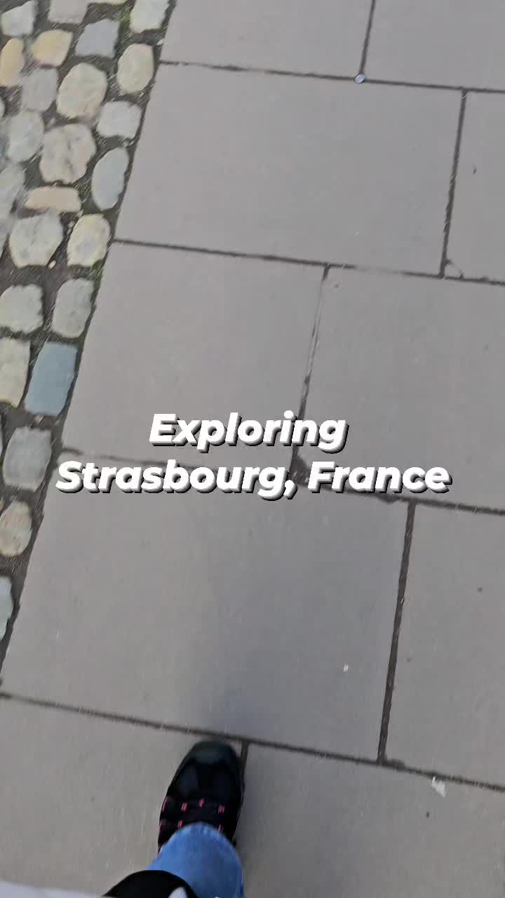 Visiting Strasbourg,France