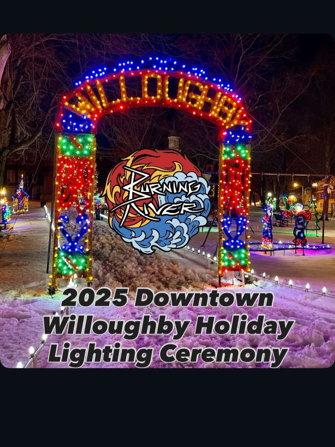 Join Burning River this Thursday December 4th in Downtown Willoughby to help kick off this Holiday Season with the annual Christmas lighting ceremony. We will be playing a short holiday themed set directly before the switch is flipped. The ceremony is from 7:00pm-7:30pm and also features other local talent performing everyone’s favorite holiday hits!