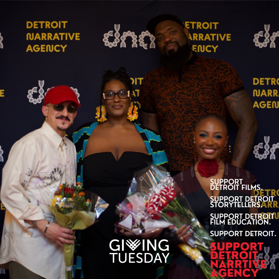 HAPPY GIVING TUESDAY!
Through their narratives, Detroit’s BIPOC storytellers and media makers are fostering collective healing, power, and liberation.
Your support powers this essential work.
This Giving Tuesday support Detroit Narrative Agency in resourcing the next generation of BIPOC Detroiters challenging dominant narratives about Detroit.
Your contribution directly supports narrative change.
Go to Detroitnarrativeagency.org/give to support today!