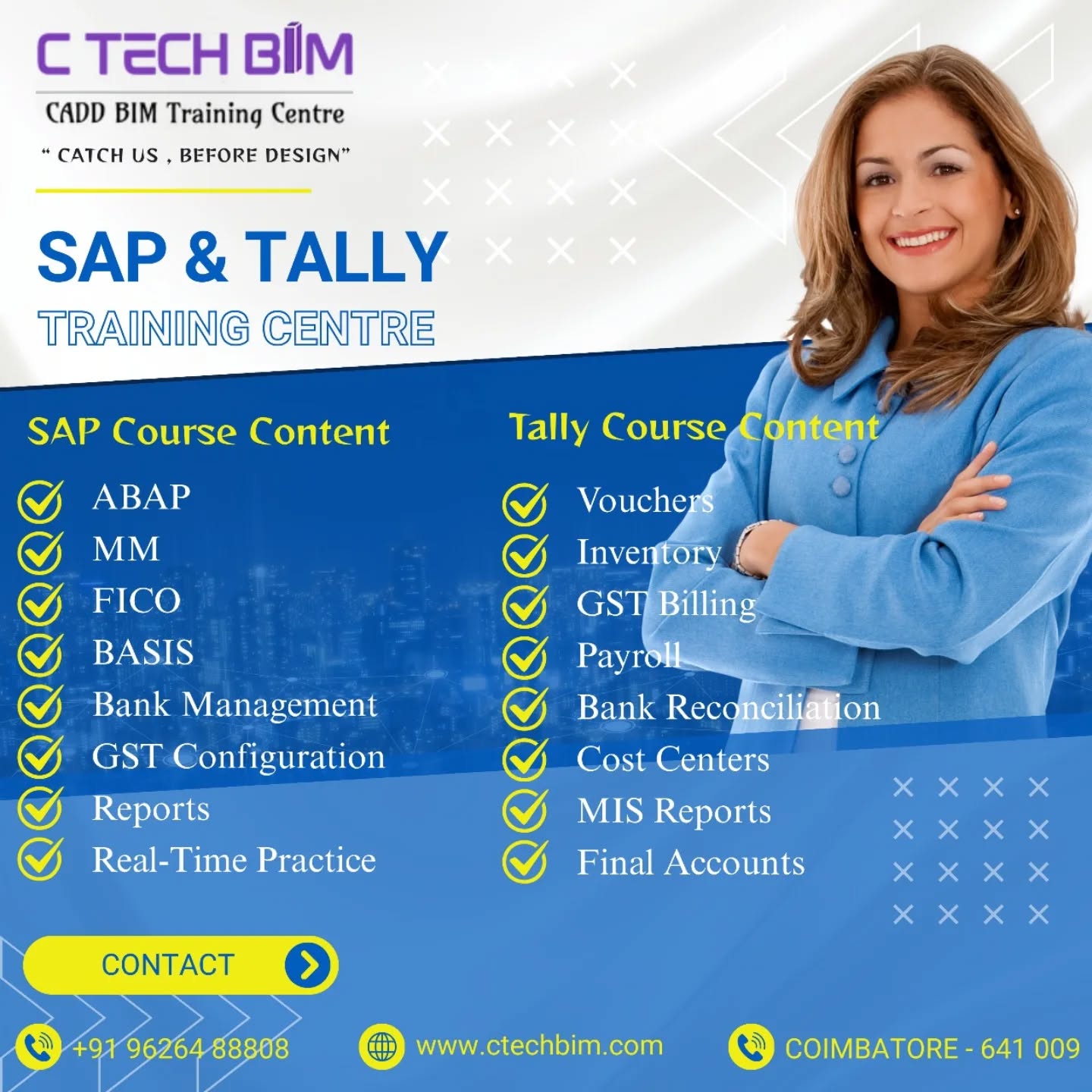 Upgrade your career with SAP & Tally Training at C TECH BIM!
Master industry-demand modules with practical training and expert guidance.
SAP Modules Covered:
โ๏ธ ABAP
โ๏ธ MM
โ๏ธ FICO
โ๏ธ BASIS
โ๏ธ Bank Management
โ๏ธ GST Configuration
โ๏ธ Reports
โ๏ธ Real-Time Practice
Tally Modules Covered:
โ๏ธ Vouchers
โ๏ธ Inventory
โ๏ธ GST Billing
โ๏ธ Payroll
โ๏ธ Bank Reconciliation
โ๏ธ Cost Centers
โ๏ธ MIS Reports
โ๏ธ Final Accounts
โจ Professional Training
โจ 100% Practical Approach
โจ Industry-Standard Curriculum
๐ +91 96264 88808
๐ www.ctechbim.com
๐ Coimbatore โ 641009
#SAPTraining #TallyTraining #SAPMM #SAPFICO #SAPABAP #TallyPrime #Accounting #BIMTraining #CareerUpgrade #JobOrientedCourses #Coimbatore #CTECHBIM
