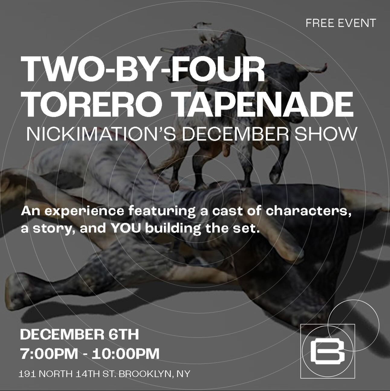 Join us in The Boiler for Nickimation’s final show of 2025: Two-by-four Torero Tapenade.
This will be a night for the Carnivorous and Cannibalistic. A Circus of Making and Eating and Being Made. In classic Nickimation fashion, you can expect projected animated digital puppetry and makeshift wooden structures that will be made by you!
A story and a prompt will begin at 7pm sharp.
Contributing artists:
Nickimation
Rowan
Salma
Sarah
Expect awe. Expect passion. Expect bull. Don’t miss out on this unique experience!
Drinks will be available for purchase.
Saturday, December 6th
7pm-10pm
RSVP in the link in bio 🤍