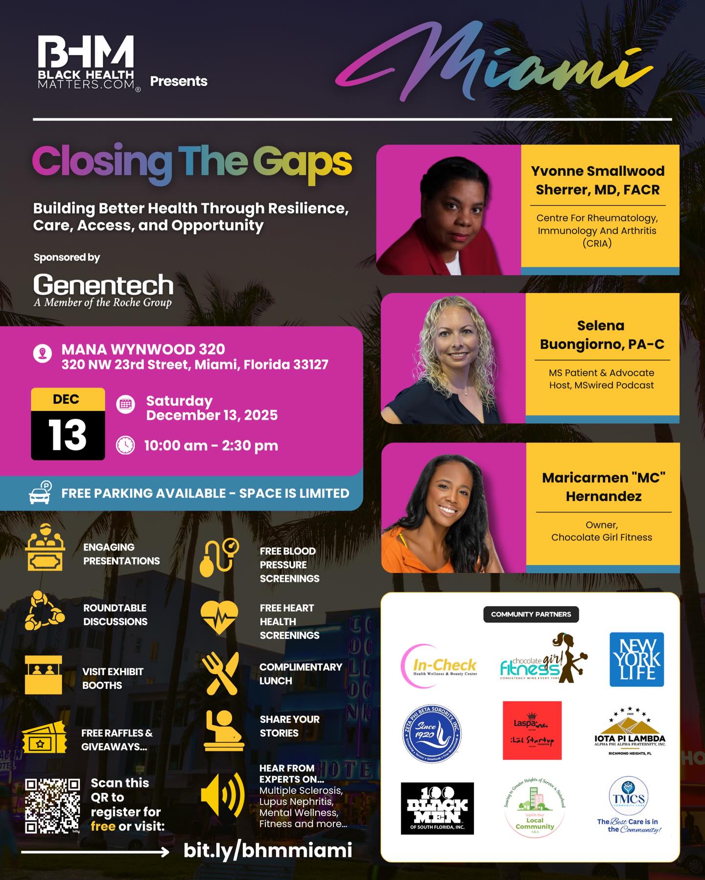 Join Us for the Black Health Matters Community Forum — “Closing the Gaps”
Building Better Health Through Resilience, Care, Access & Opportunity
I’m excited to invite my network to a powerful, solutions-driven community event focused on advancing Black health equity. Black Health Matters, sponsored by Genentech, is hosting a FREE community forum right here in Miami — and your voice, presence, and participation matter.
📍 Location: Mana Wynwood
320 NW 23rd Street, Miami, FL
📅 Date: Saturday, December 13th
💲 Cost: Free & open to the community
🔗 Register Now: bit.ly/bhmmiami
This forum will bring together health leaders, advocates, community partners, and residents committed to closing persistent health gaps and creating pathways to better outcomes. Expect real conversations, actionable resources, and space for connection and empowerment.
Let’s show up. Let’s learn. Let’s build healthier communities — together.
Reserve your free spot today!
bit.ly/bhmmiami
