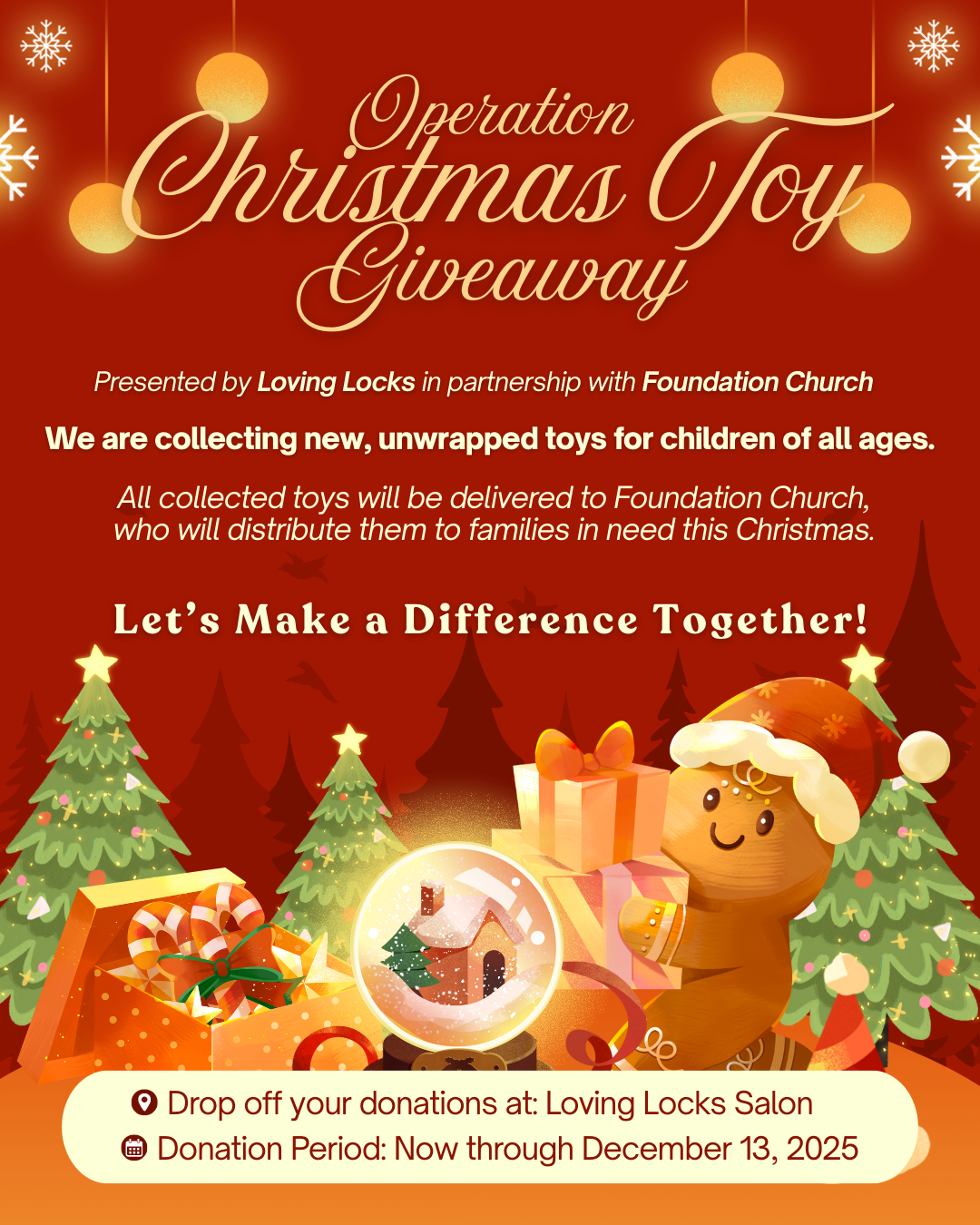 š Operation Christmas Toy Giveaway!
This year, weāre spreading holiday cheer by partnering with Foundation Church to bless children and families with Christmas gifts. š
Weāre collecting new, unwrapped toys now through December 13!
Drop off at Loving Locks Salon during regular business hours.
Letās bring joy, hope, and smiles to families in need this season. Every toy counts! āØ
All collected toys will be delivered to Foundation Church, who will distribute them to families in need this Christmas. š¤ Letās Make a Difference Together!
For more information, please contact:
Loving Locks | 734 795-0177 | 9325 N. Haggerty Rd. Plymouth MI. 48170 | lovinglocks.net
or visit Foundation Church | 21620 Melrose Ave. Southfield , MI. 48075
#toydrive #plymouth #michigan #christmastoydrive