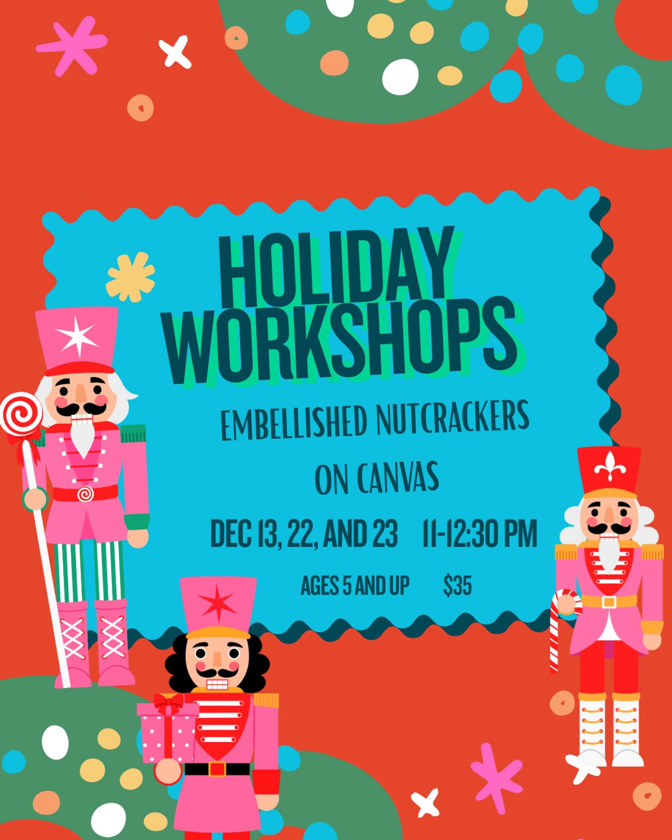 Holiday workshops are here! Join us Dec 13, 22 or 23 to make embellished nutcrackers on canvas. This workshop is for ages 5 and up, including adults! Light snacks and drinks provided ๐๐
๐ป๐๐จ