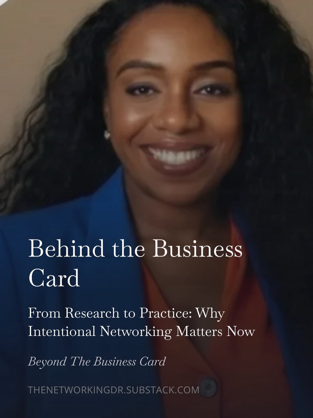 Behind the Business Card is where research meets practice.
This new newsletter translates rigorous doctoral and practitioner research into practical insight for founders, executives, and professionals navigating a relationship-driven economy. It challenges the idea that networking is accidental or transactional and instead treats it as a strategic capability—one that shapes access, opportunity, and long-term growth.
Each issue explores how visibility is built, how trust compounds over time, and how professionals can design intentional networking behaviors that work both online and in person, particularly in systems not originally designed with them in mind.
If you are ready to move beyond surface-level advice and toward evidence-informed strategies you can actually apply, I invite you to subscribe.
Read and subscribe on Substack: thenetworkingdr.substack.com
#ThoughtLeadership #ProfessionalNetworking #researchtopractice