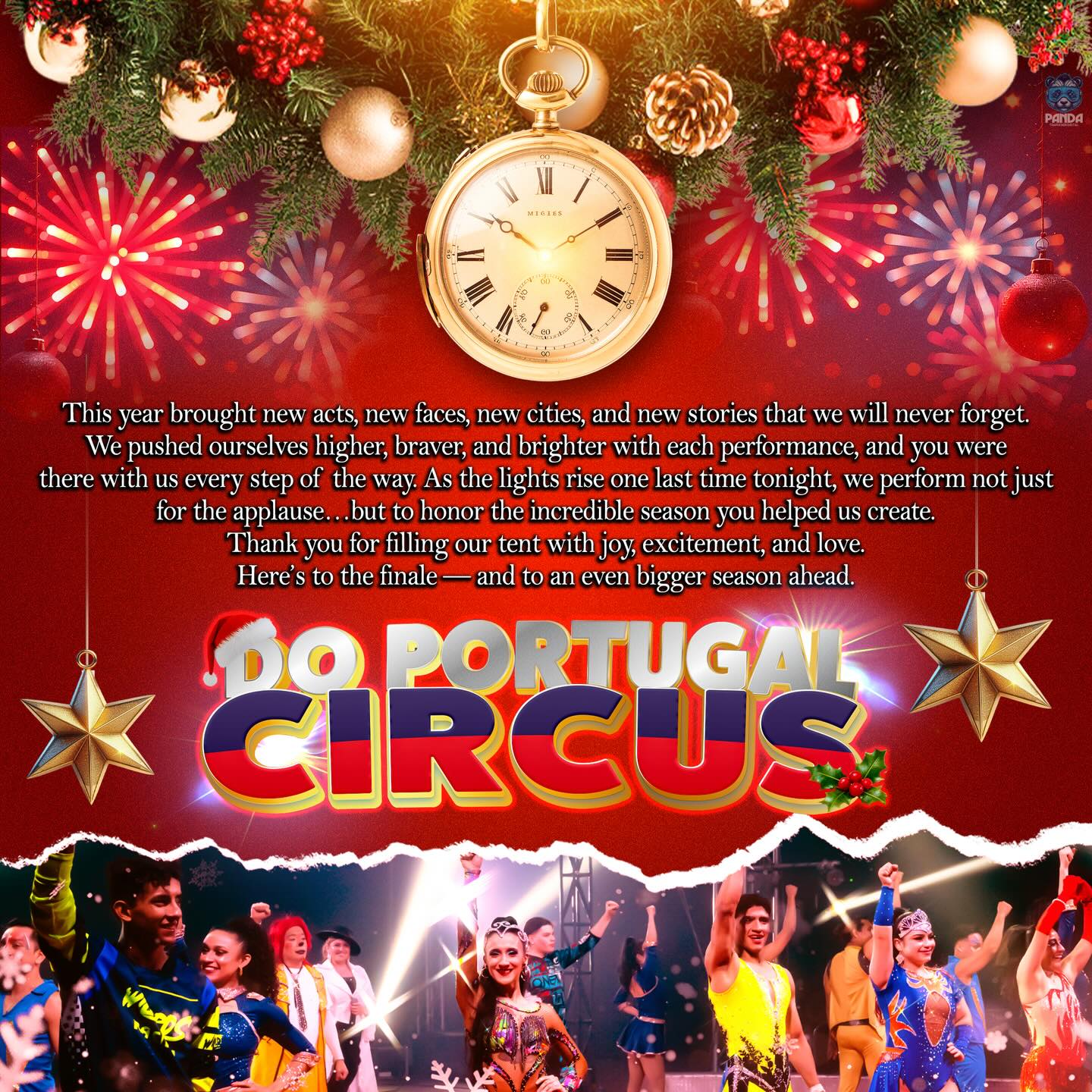 This year brought new acts, new faces, new cities, and new stories that we will never forget. We pushed ourselves higher, braver, and brighter with each performance, and you were there with us every step of the way.
As the lights rise one last time tonight, we perform not just for the applause… but to honor the incredible season you helped us create.
Thank you for filling our tent with joy, excitement, and love.
Here’s to the finale — and to an even bigger season ahead.