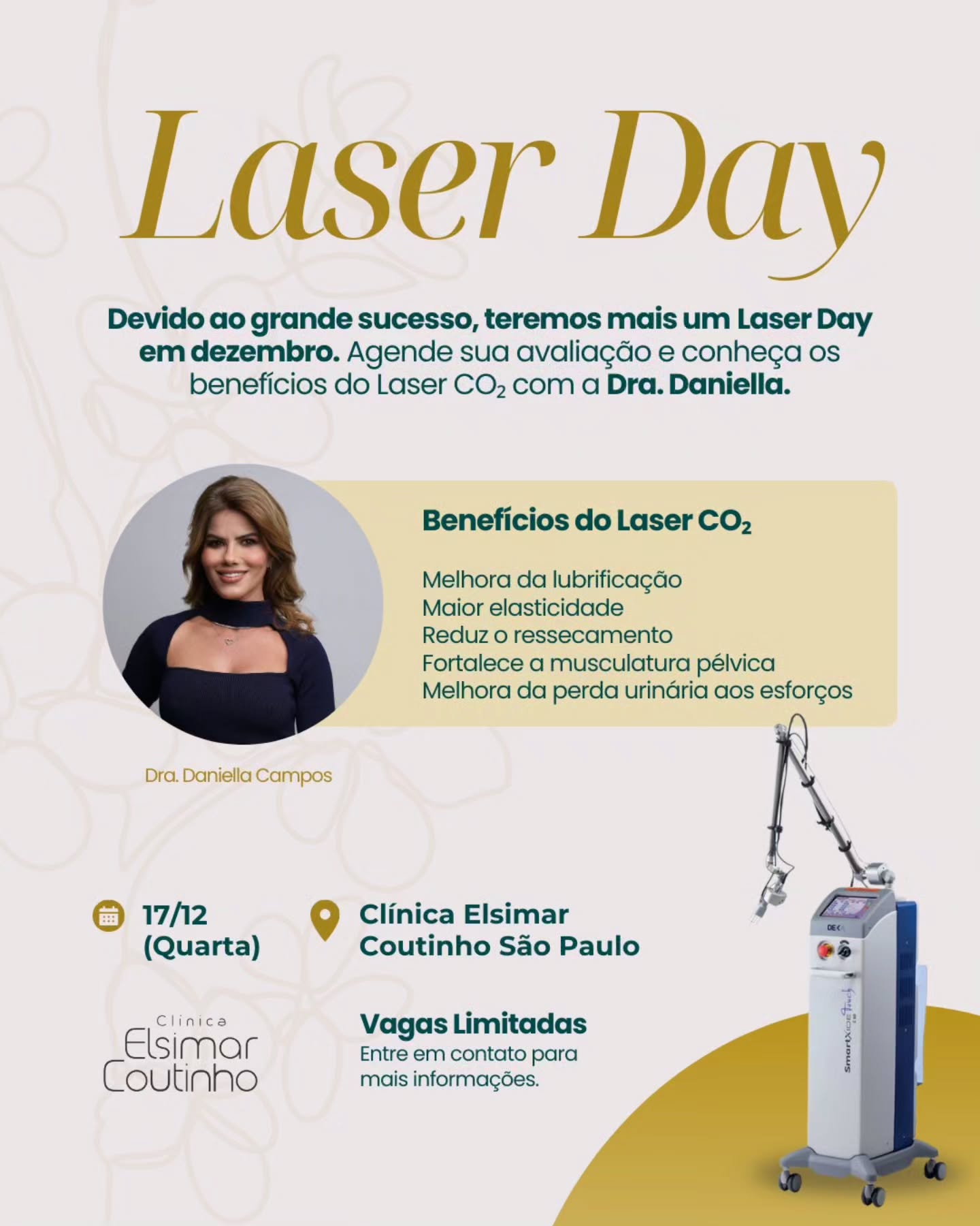 Devido ao grande sucesso, teremos mais um Laser Day em dezembro.
Essa é a sua oportunidade de conhecer na prática o Laser CO₂.
Essa tecnologia que é referência em cuidado da pele e saúde íntima, e que tem como benefícios:
- Melhora da lubrificação
- Maior elasticidade
- Reduz o ressecamento
- Fortalece a musculatura pélvica
- Melhora da perda urinária aos esforços
📍 17/12 - Clínica Elsimar Coutinho São Paulo
⚠️ Não perca esta chance! As vagas são limitadas. Agende sua avaliação e conheça os benefícios do Laser CO₂ com a Dra. Daniella Campos.
📞 Telelefone e WhatsApp: 4007-2947