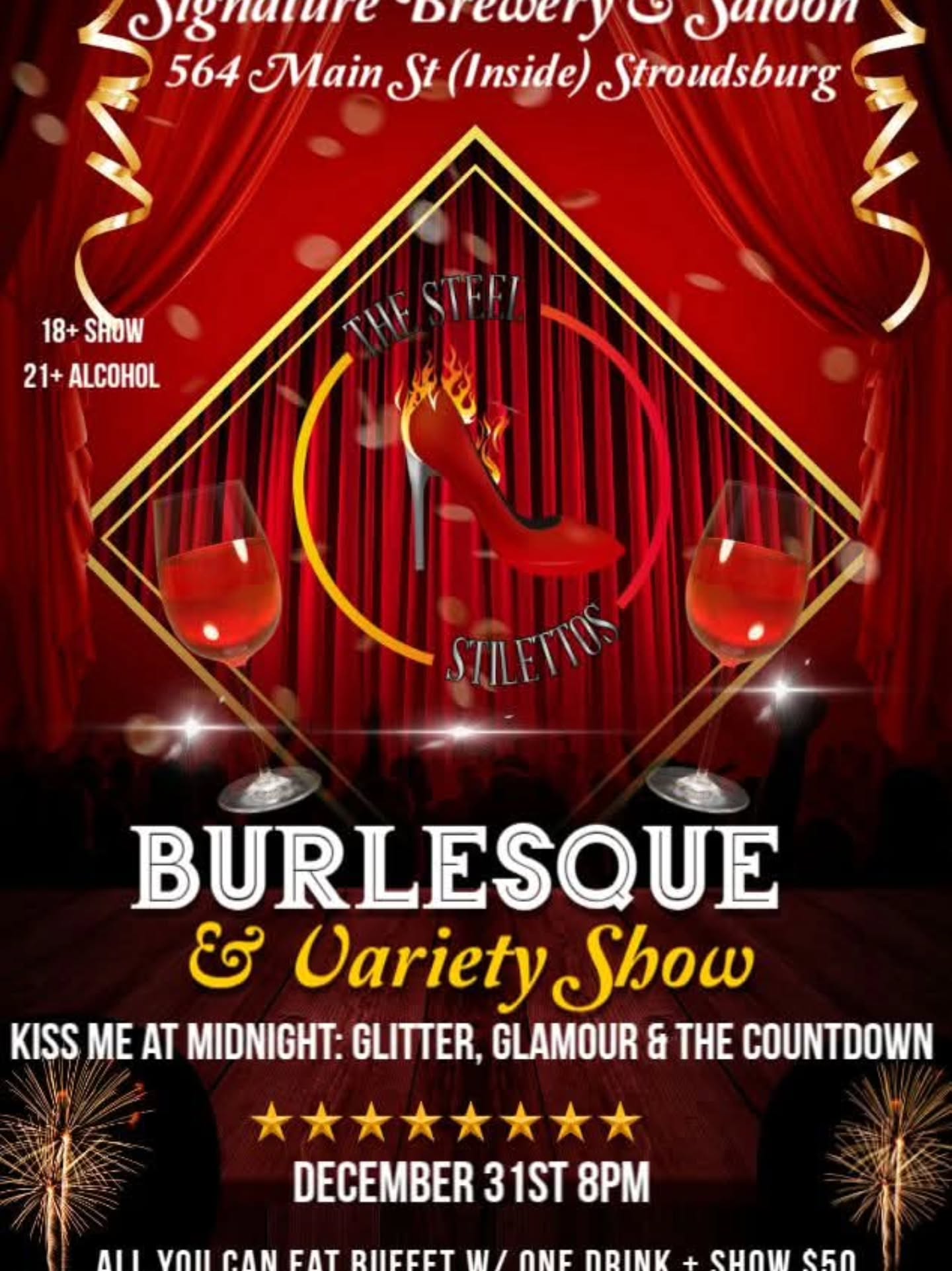RING IN THE NEW YEAR WITH THE STEEL STILETTOS AND SIGNATURE BREWERY AND SALOON!!
*****ALL YOU CAN EAT BUFFET WITH ONE DRINK PLUS SHOW $50*******
Show starts at 8pm
After party with The Steel Stilettos performers!
#thesteelstilettos #burlesque #burlesqueshow