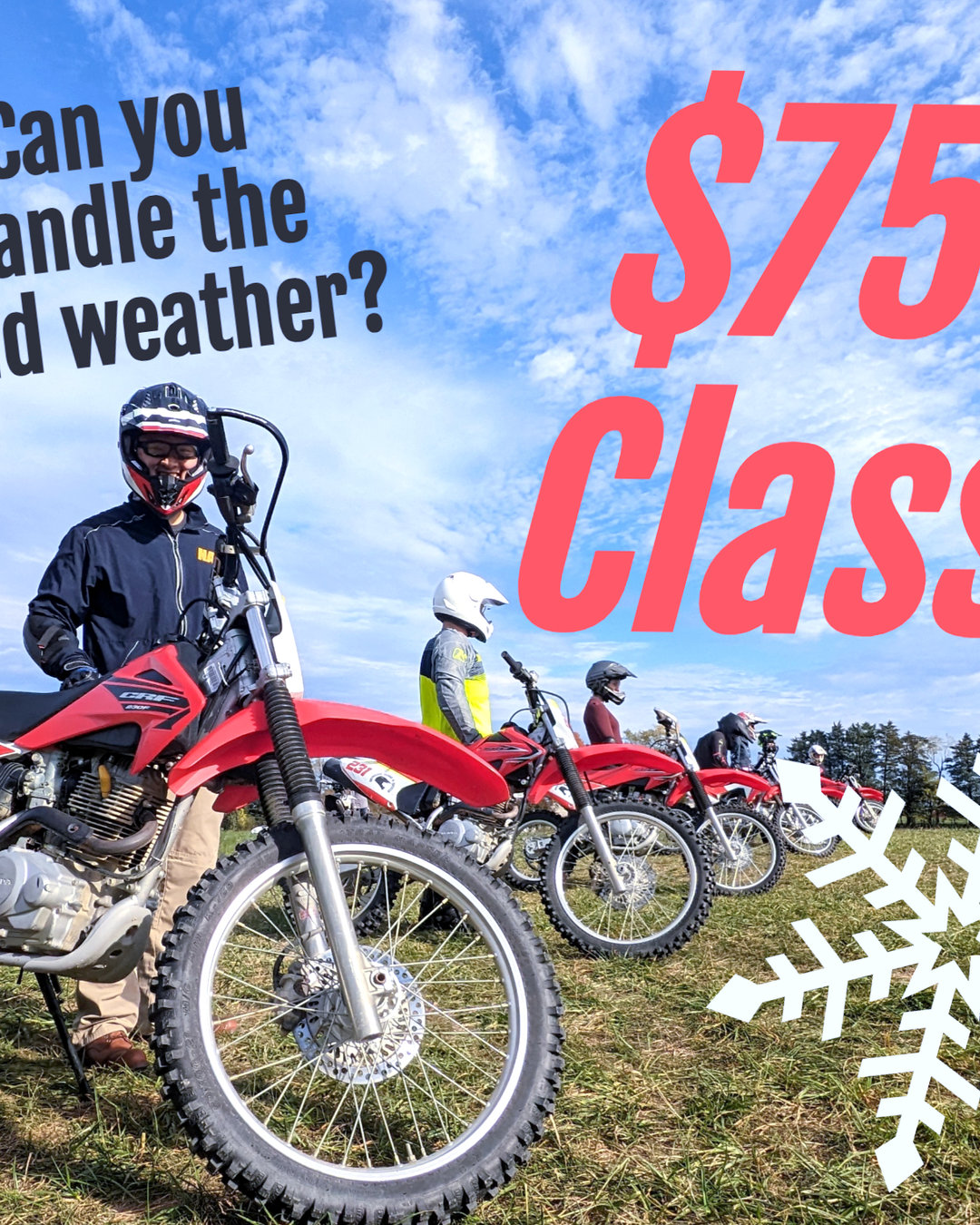 Hot Deal for cold weather class! Come let our new coaches hone their teaching skills while you get our $298 class for just $75