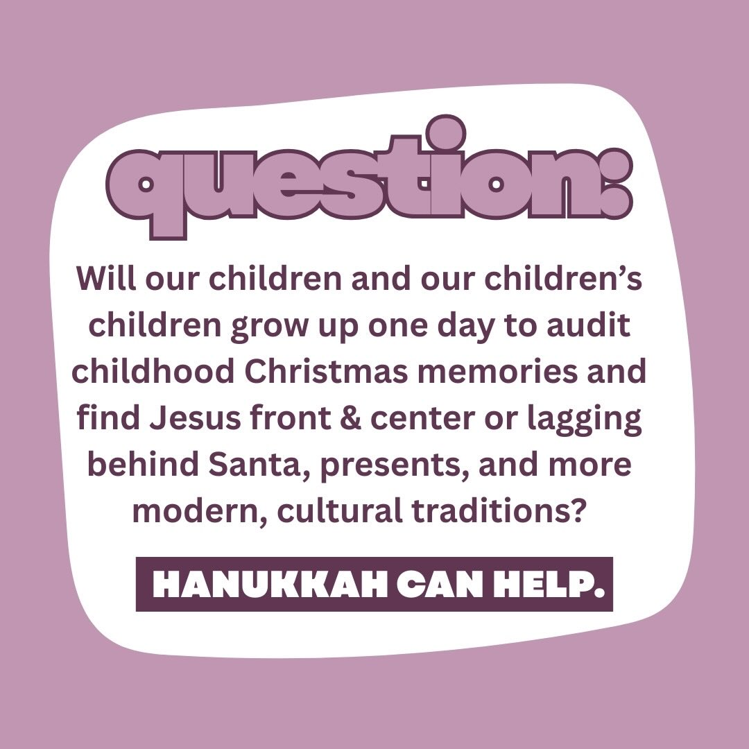 This is the heartbeat of Hanukkah for me. It stands in such stark contrast to literally sooo many of the cultural celebrations that clog up Christmas.
•
Storyteller and comedian Heather Land (@heatherland_iaintdoinit) has a hilarious bit about elf on the shelf. It's worth looking up and watching for a good laugh. Confession: we never had an elf at our house (even though we watch the Will Farrell classic every year). We also told our kids the whole truth and nothing but the truth about Santa from their earliest years and chose to honor the actual Saint on St. Nicholas Day (12/6) each year instead. Why? Are those things bad? No. We certainly don't want to throw shade. We just recognized how much work goes into the ruse. Instead of working overtime to highlight and maintain cultural fairy-tales, we decided to spend our energy on just Jesus.
•
Enter Hanukkah. Anything that helps highlight the holidays but keeps the spotlight on Jesus is what we're about. To us, nothing shines His love and light as bright as dedicating and rededicating ourselves to Him every December.
•
The link to order my Hanukkah guide is in my bio. Regardless of how you mark the rest of the days of December, maybe these annual 8 can be a way you lean closer to Jesus year after year.