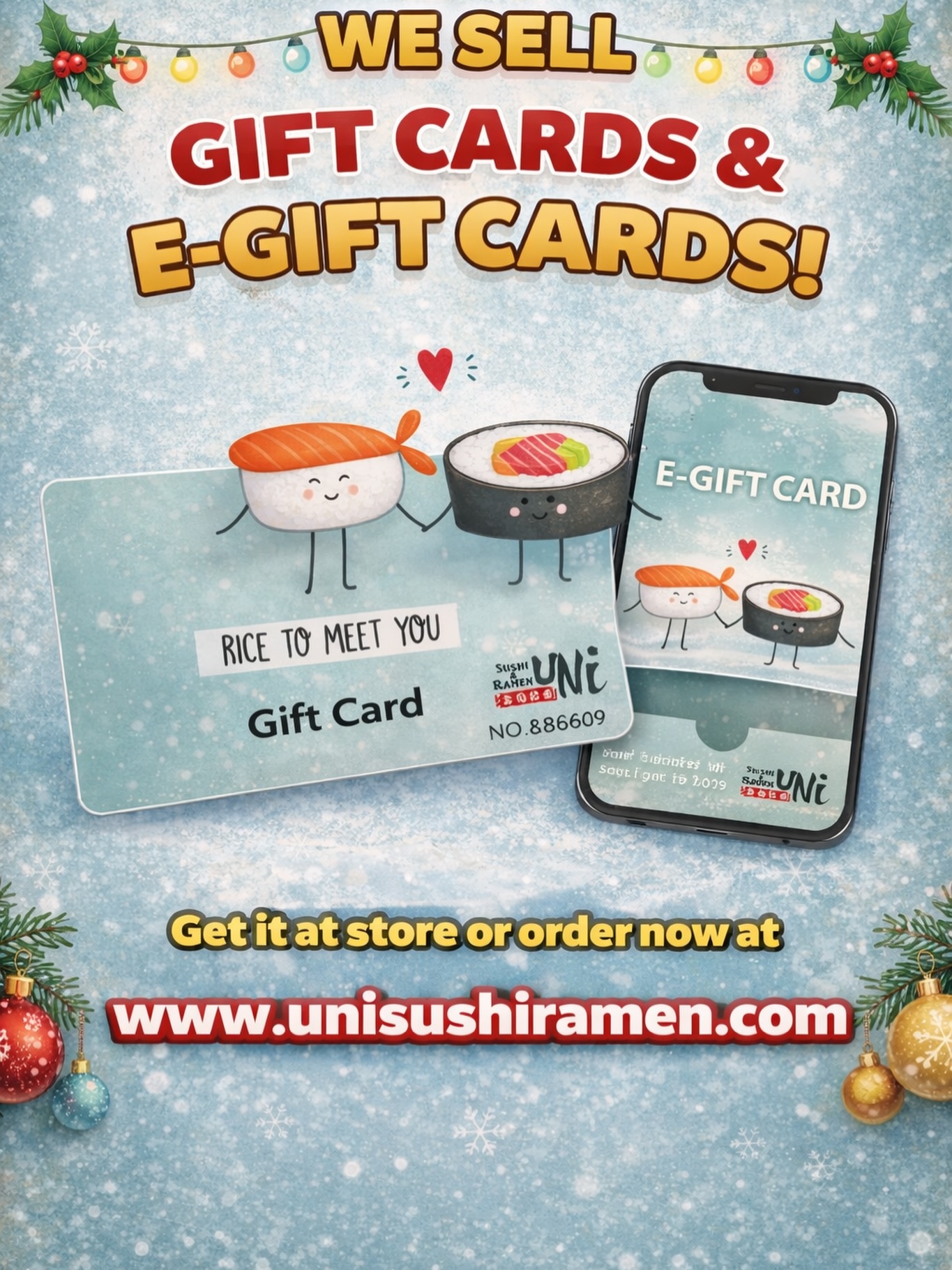 The perfect gift for every sushi lover 🍣🎄
We sell Gift Cards & E-Gift Cards — easy, delicious, and always a hit!
✨ Buy online or grab one in-store
👉 Order now at www.unisushiramen.com