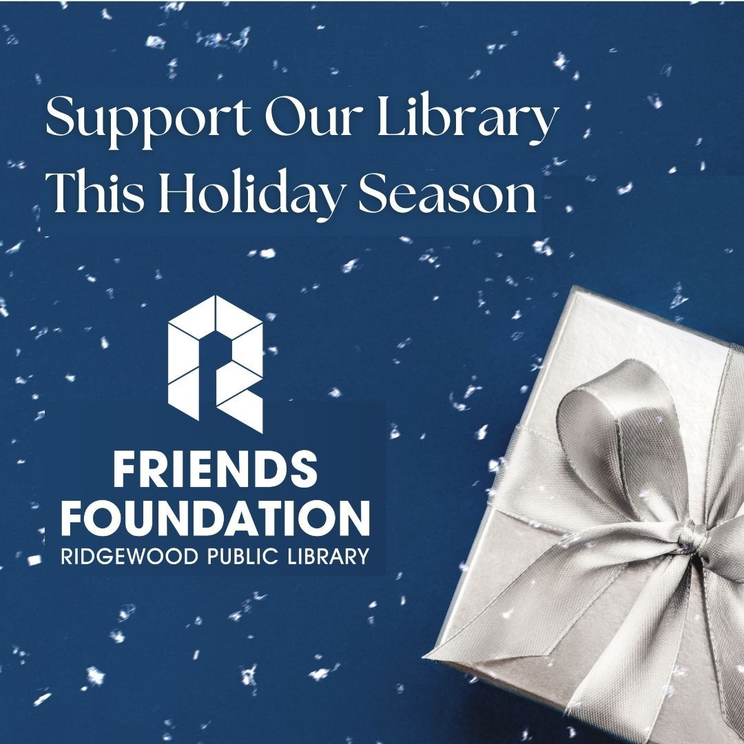 In this season of giving, we invite you to support the library that brings our community together. Your year-end gift to the Friends Foundation funds the programs, services, and spaces that Ridgewood residents of all ages rely on every day.
Looking to make your gift even more meaningful? A Tribute Gift is a thoughtful way to honor or remember someone special while supporting the library you love. Give today at the link in our bio.
If you’ve already supported the Annual Appeal, thank you for your generosity!
#FriendsFoundationRidgewoodLibrary #LoveYourLibrary #RidgewoodPublicLibrary #SeasonOfGiving