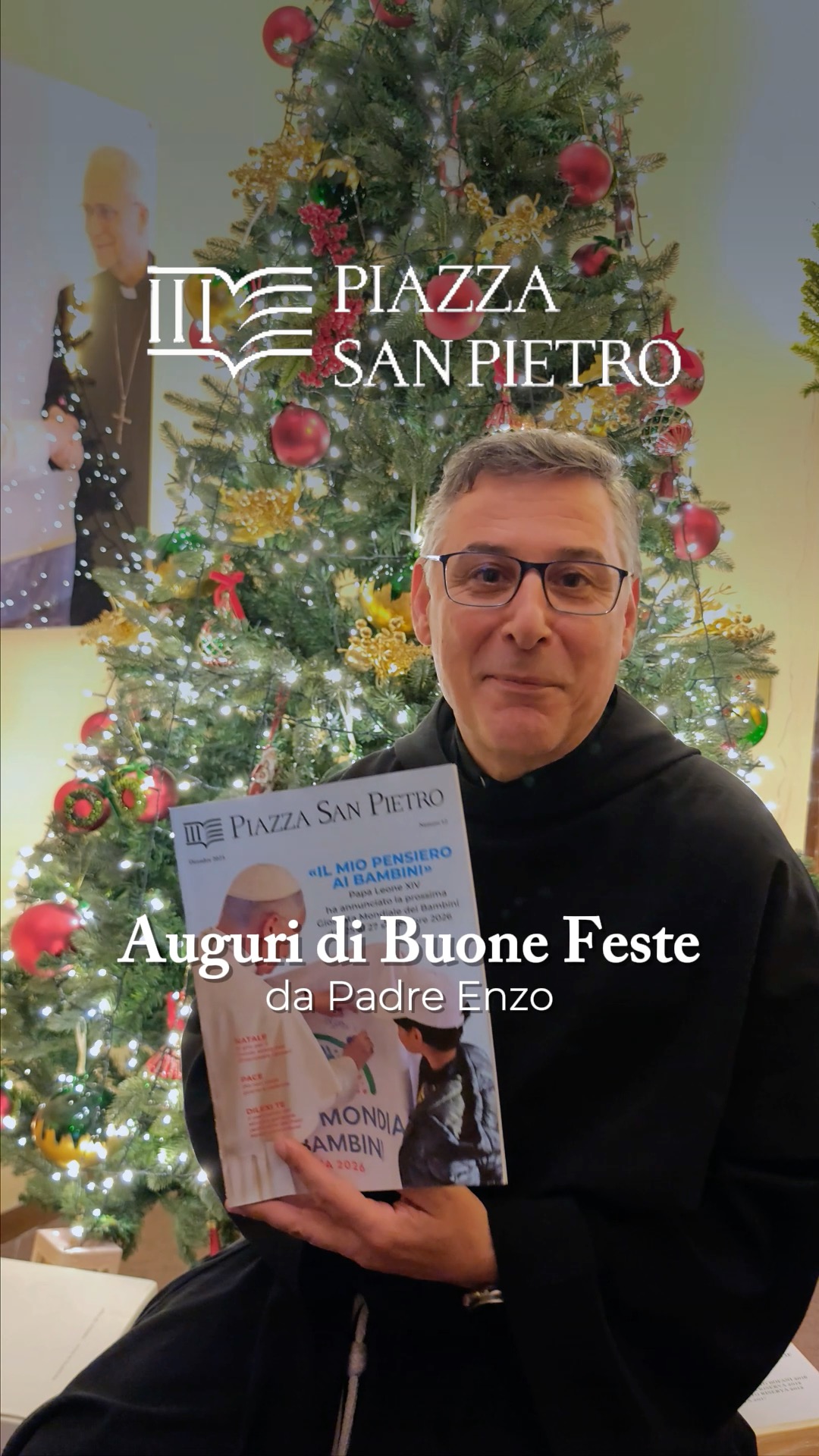 🎄 Auguri di buon Natale da Piazza San Pietro 🎄
Il Natale è il momento in cui il cuore si apre alla speranza e la luce del cielo illumina il cammino di tutti noi. In questo giorno speciale, desideriamo condividere con voi un messaggio di pace e di speranza, per ricordare quanto le parole e le relazioni siano fondamentali nel nostro percorso di vita.
Con Piazza San Pietro, la nostra comunità è cresciuta, arricchendosi di volti, storie e condivisioni autentiche. Ogni mese, grazie alla voce di Papa Leone XIV e alla vostra partecipazione, rendiamo questo spazio un luogo di dialogo, riflessione e vicinanza.
In questo Natale, vi auguriamo di trovare la luce nelle piccole cose e di riscoprire la bellezza delle relazioni che nutrono e sostengono.
✨ Buon Natale da Piazza San Pietro.