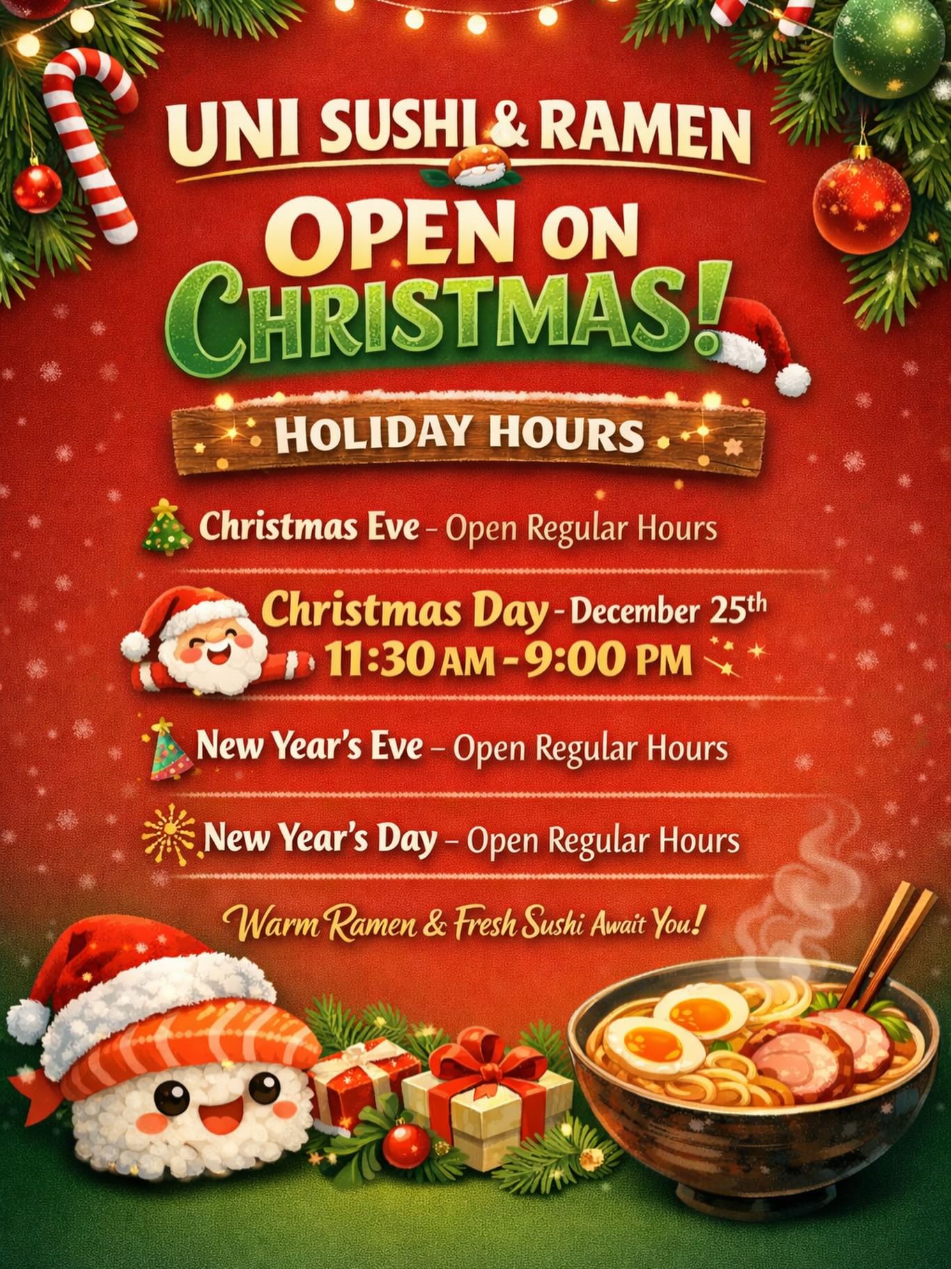 🎄✨ We’re OPEN for the holidays!
Join us at Uni Sushi & Ramen to celebrate with warm ramen, fresh sushi, and cozy vibes ❤️
📅 Christmas Day: 11:30 AM – 9:00 PM
🎉 Christmas Eve / New Year’s Eve / New Year’s Day: Regular Hours
See you this holiday season! 🍣🍜