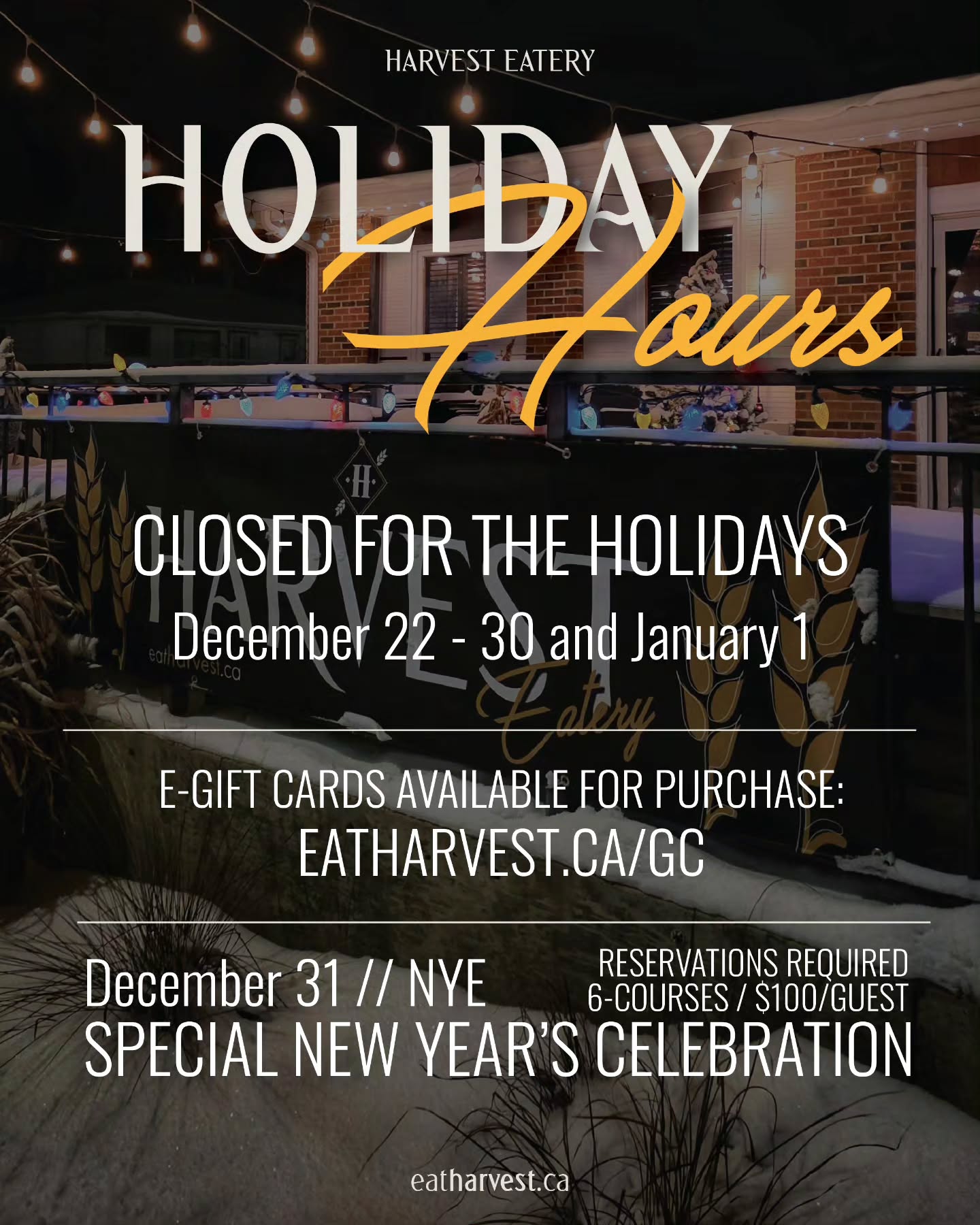 Happy Holidays, Friends!
We are CLOSED starting today, and will reopen for our special New Year's Eve 6-course menu. You can reserve your seats online: eatharvest.ca
If you're still on the hunt for a last minute gift card, you can purchase an e-card from our website: eatharvest.ca/gc
And, our friends @meetinggroundscoffeehouse will still be stocked with our paninis while we're closed (Have you tried their new winter drink menu yet? 🤤)
See you soon!
xo - H.