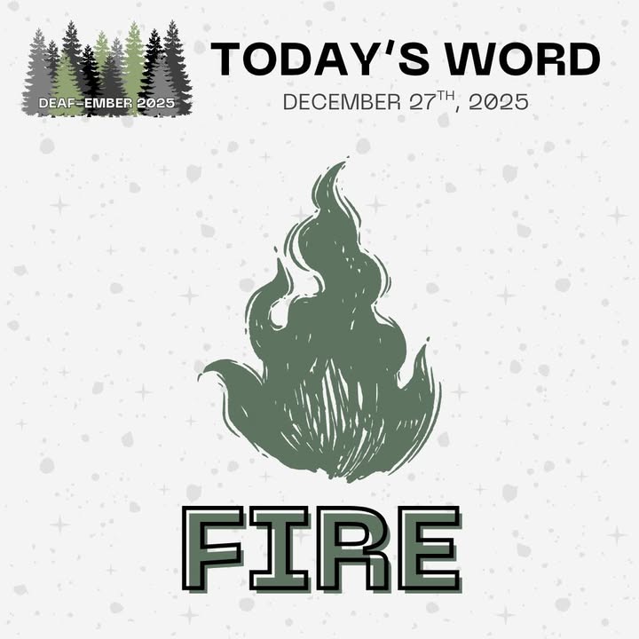 Deaf-ember 2025 Day twenty-seven: The prompt is "Fire". Get creative and tag us in your art! Don't forget to use the hashtag #deafember2025