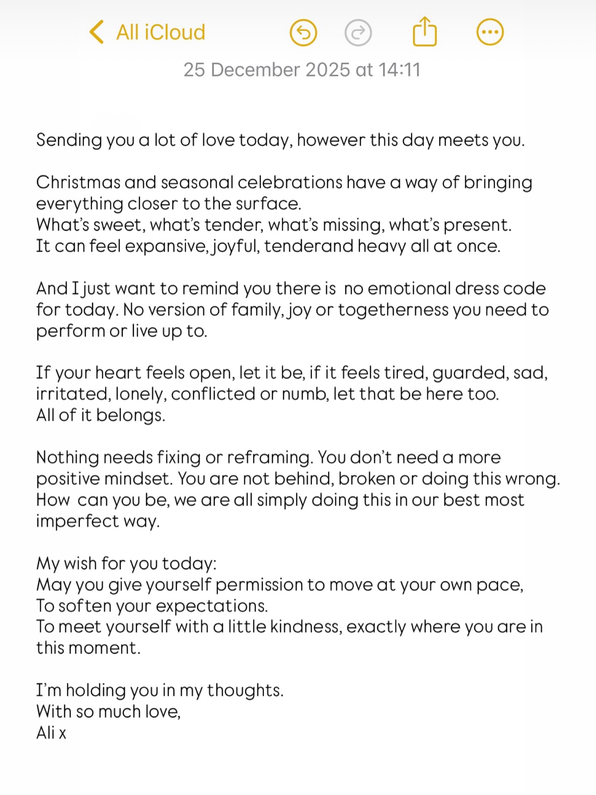 My loves, we are here and we are doing it.
Well done, we’re still here still showing up.
We have survived every hard day so far.
I’m proud of me, and I’m proud of you.
We are all simply doing this in our best, most imperfect way.
My wish for you today:
May you give yourself permission to move at your own pace.
To soften your expectations.
To meet yourself with a little kindness, exactly where you are in this moment.
Love, love, love
Ali x
#slowdown #wordstoliveby #healingjourney