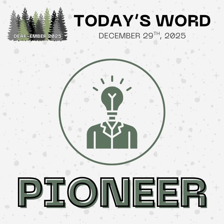 Deaf-ember 2025 Day twenty-nine: The prompt is "Pioneer". Get creative and tag us in your art! Don't forget to use the hashtag #deafember2025