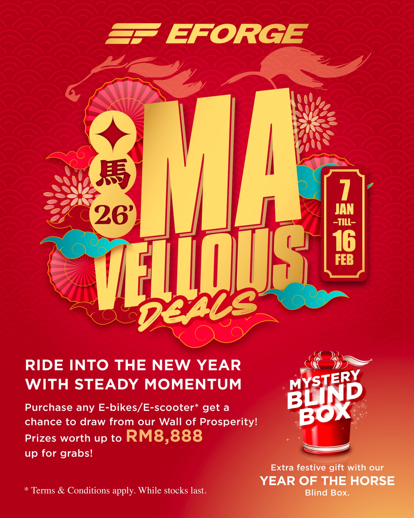 ๐โจ Ride Into the Chinese New Year with MA-Vellous Deals
Every purchase* comes with a festive tradition - select an angpao from our EFORGE Fortune Wall, each containing carefully prepared Premium Gifts, Cash vouchers up to RM888, Exclusive rewards and many more.
๐ 7 Jan โ 16 Feb 2026
๐ EFORGE Petaling Jaya & Kota Kemuning
Steady momentum. Thoughtful rewards.
*Terms and conditions apply.
โจ Why Ride with EFORGE?
๐ Free delivery within Klang Valley
๐ ๏ธ 6โ12 months warranty
๐๏ธ Instalment plans up to 24 months
๐ณ Debit & credit card instalment options
๐ Opening Hours
MonโSat: 10.30am โ 7.30pm
Sun: 10.30am โ 6.00pm
๐ EFORGE Petaling Jaya
No.1-1, Jalan SS26/4, Plaza Mayang,
Taman Mayang, 47301 Petaling Jaya, Selangor
๐ WhatsApp: 016-2088738
๐ EFORGE Kota Kemuning
C-G-03, Plaza Se Ruang, Persiaran Eco Sanctuary,
42500 Telok Panglima Garang, Selangor
๐ WhatsApp: 016-2088430
๐จ Dealer opportunities available
Interested? Reach out via WhatsApp.
#EFORGE #YearOfTheHorse #MAVellousDeals #electricscooter #electricbike