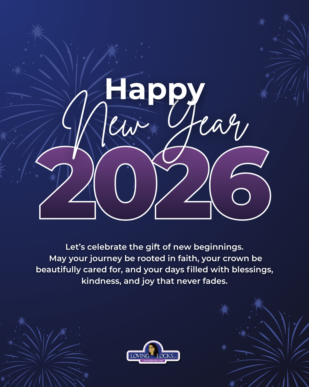 Cheers to a fresh start and the gift of new beginnings! āØ
Thank you to everyone who has been part of our journey last year. May your New Year be filled with faith, joy, and crowns that shine as bright as your heart. š
Happy New Year from all of us at Loving Locks!