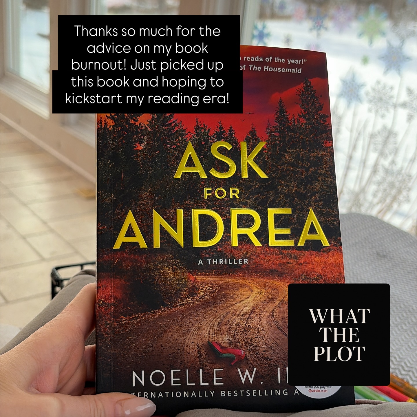 Thanks a million to everyone who reached out and gave me great feedback on how to get out of my reading slump!! Anyone read Ask for Andrea? Hoping it’s a banger!!
#whattheplot #bookstagram #readingslump #readingrecommendations
